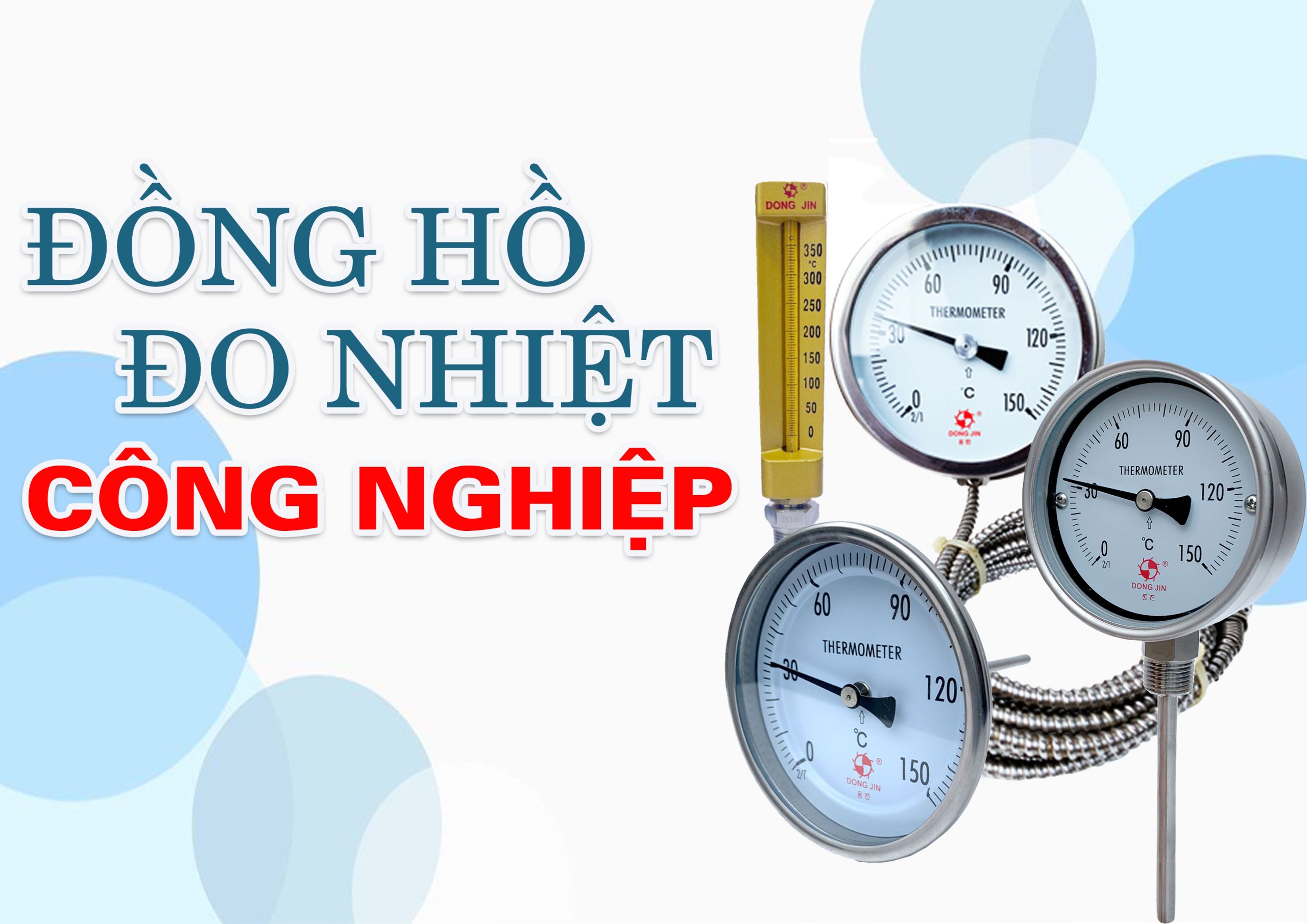 Đồng Hồ Nhiệt Độ – Giải Pháp Đo Nhiệt Chính Xác Cho Mọi Hệ Thống