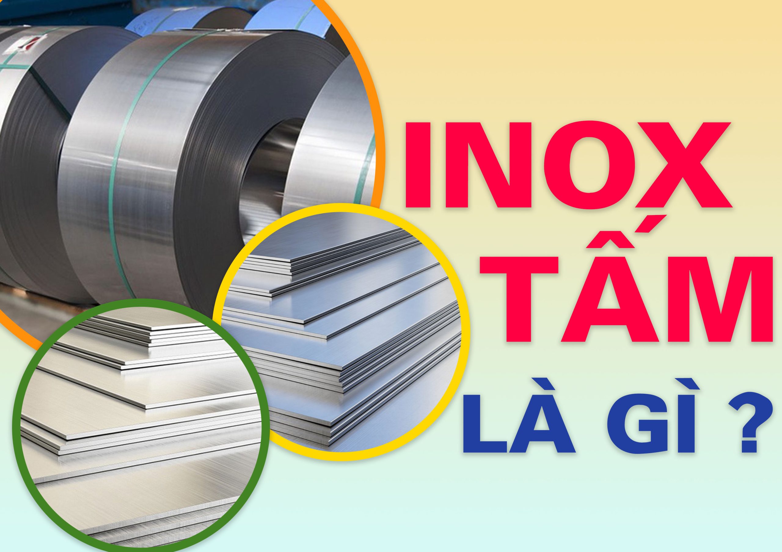 Tìm Hiểu Inox Tấm Là Gì – Vật Liệu Bền Bỉ Cho Mọi Công Trình