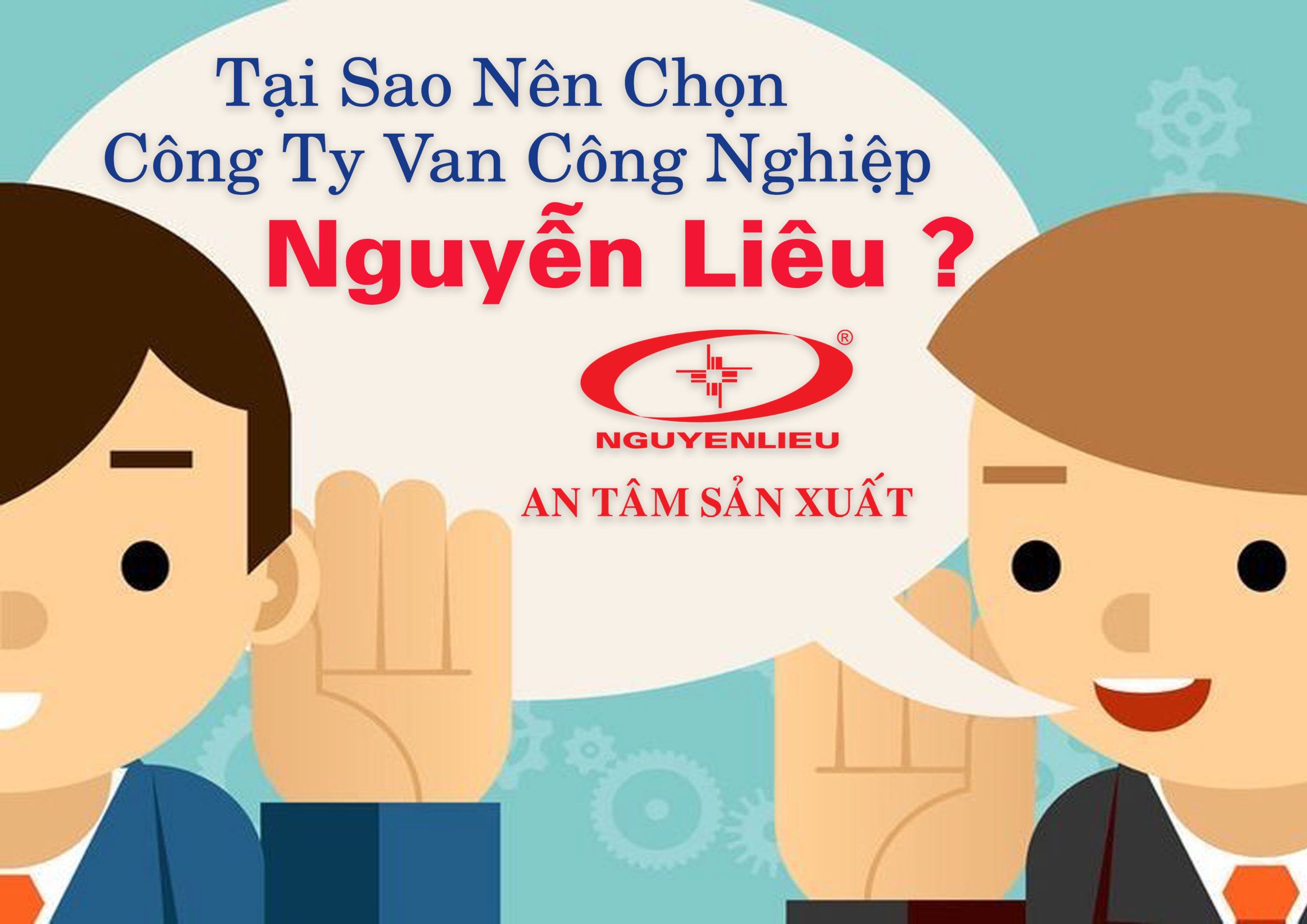 Tại Sao Nên Chọn Công Ty Van Công Nghiệp Nguyễn Liêu?