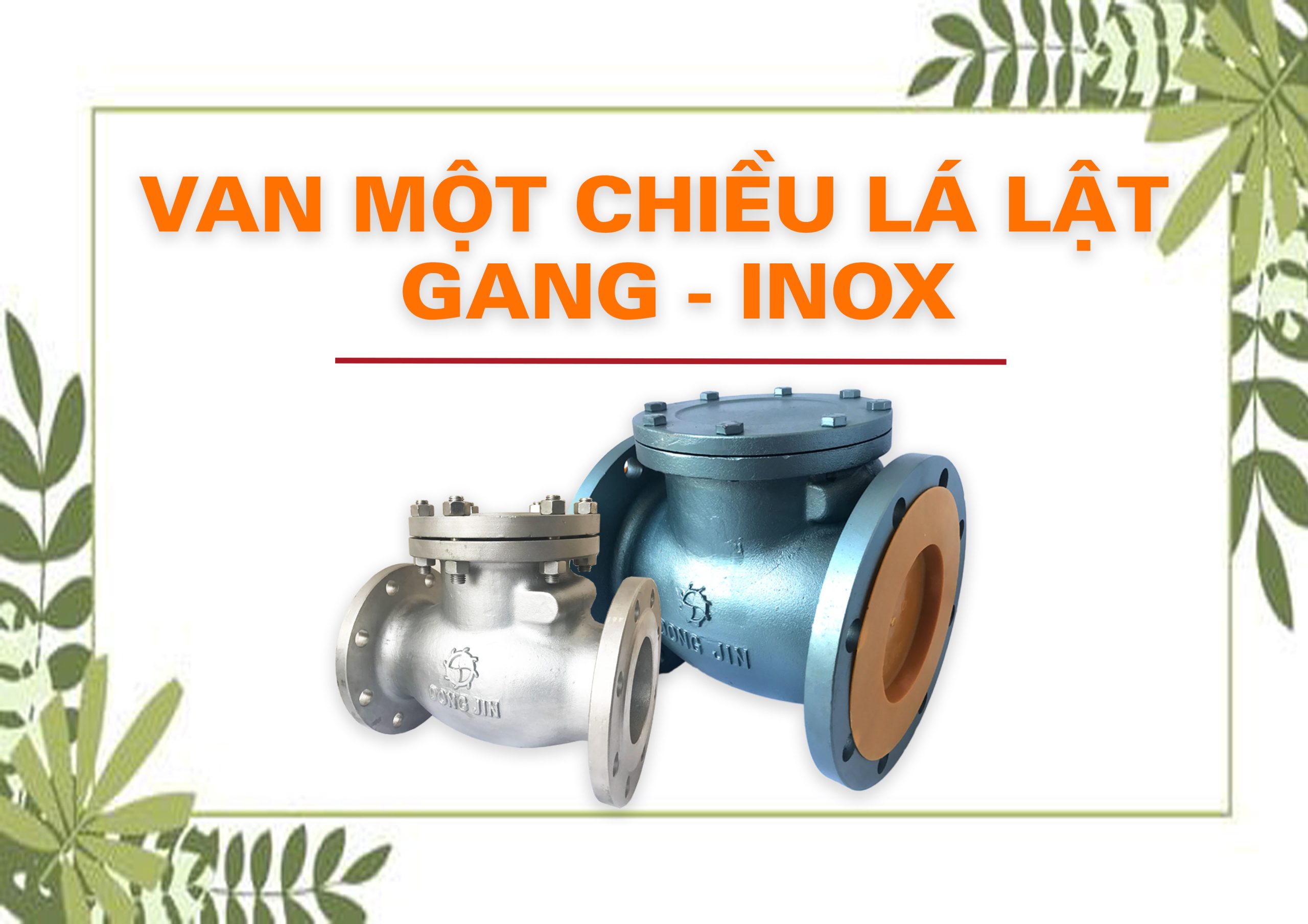 Hiểu Rõ Các Loại Van Một Chiều – Cách Lựa Chọn Phù Hợp Cho Mọi Hệ Thống