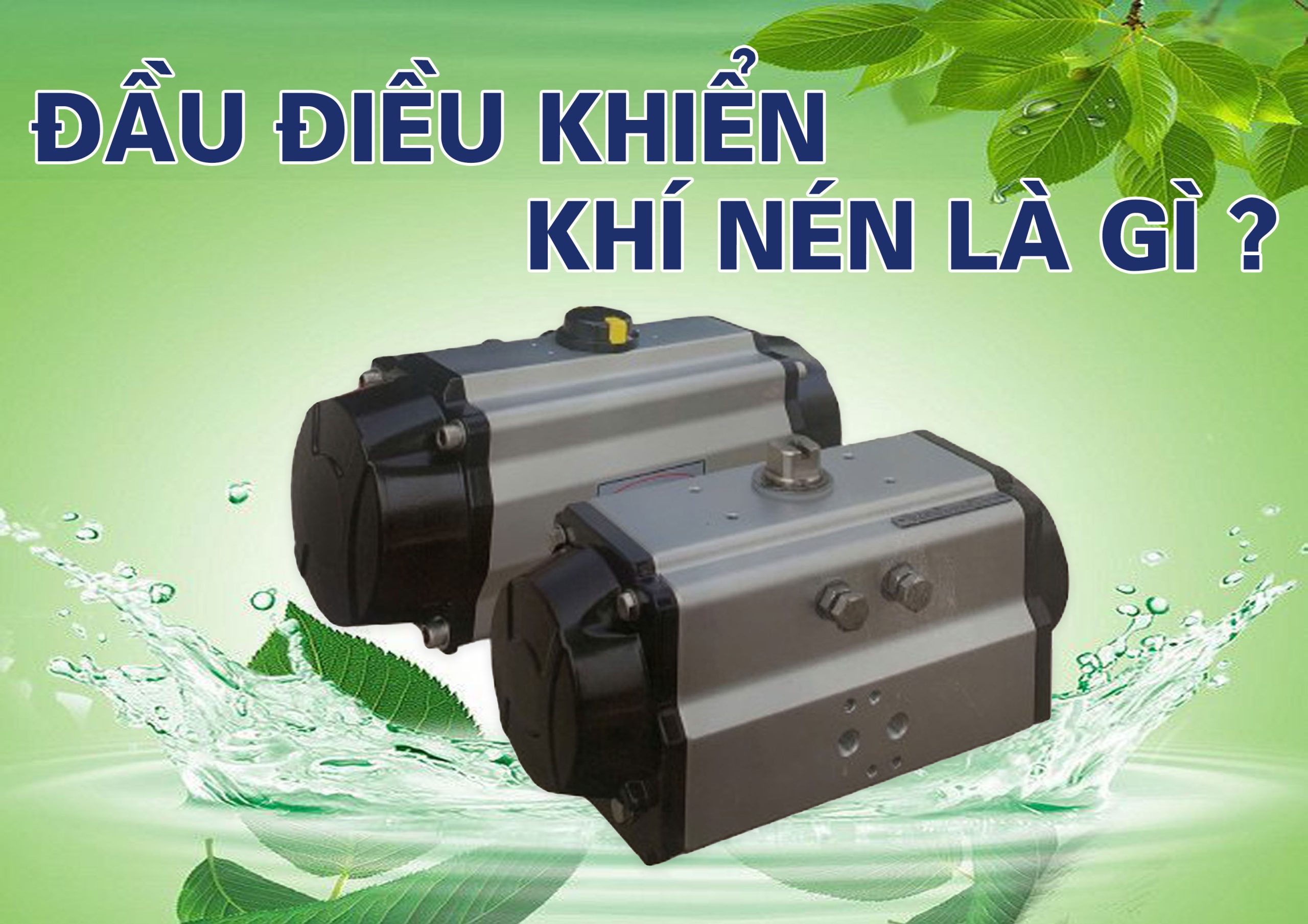 Đầu điều khiển khí nén là gì?