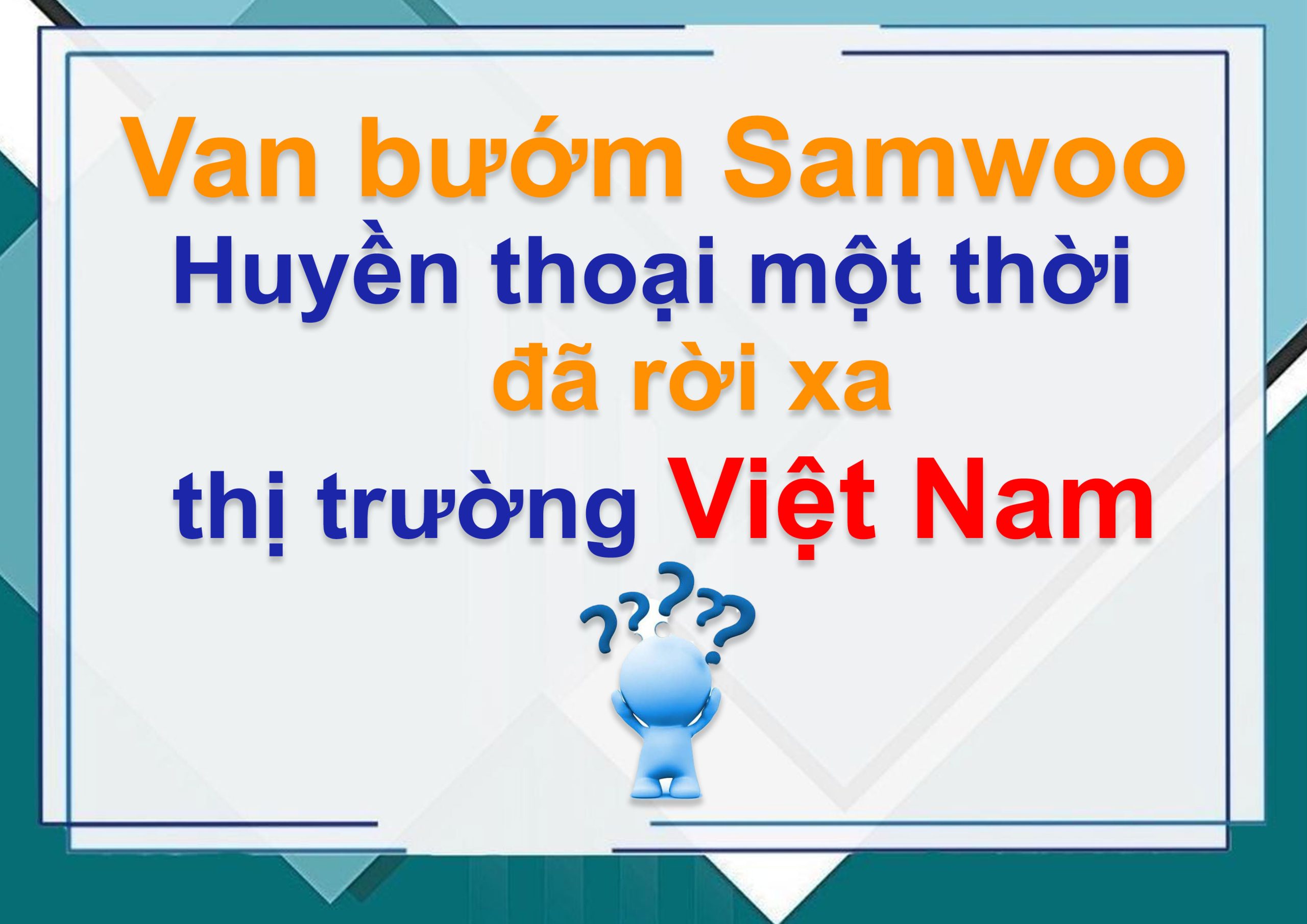 Van bướm Samwoo – Huyền thoại một thời đã rời xa thị trường Việt Nam