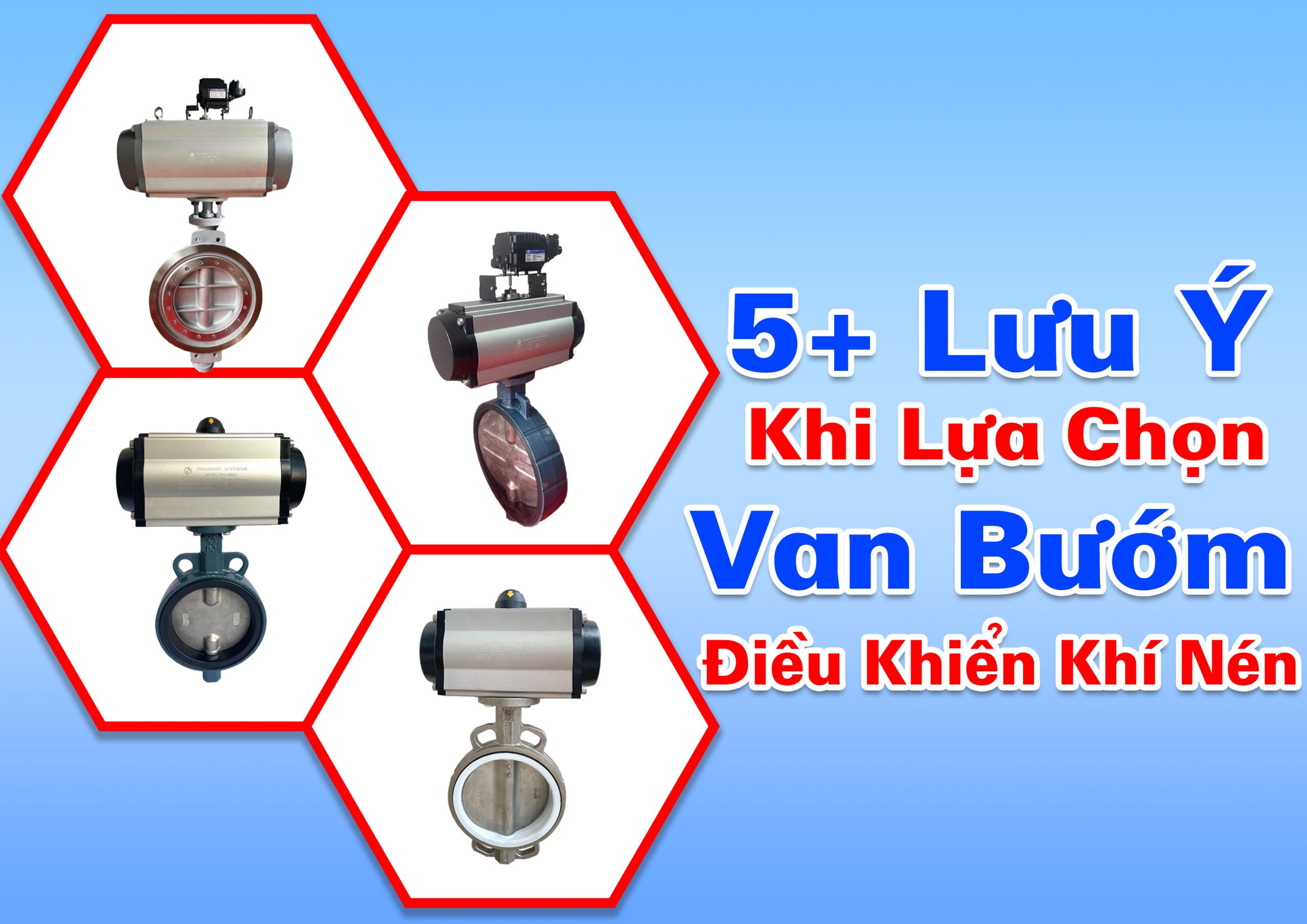 5+ Lưu Ý Khi Lựa Chọn Van Bướm Điều Khiển Khí Nén (Đừng Bỏ Qua Lưu Ý Cuối Cùng)