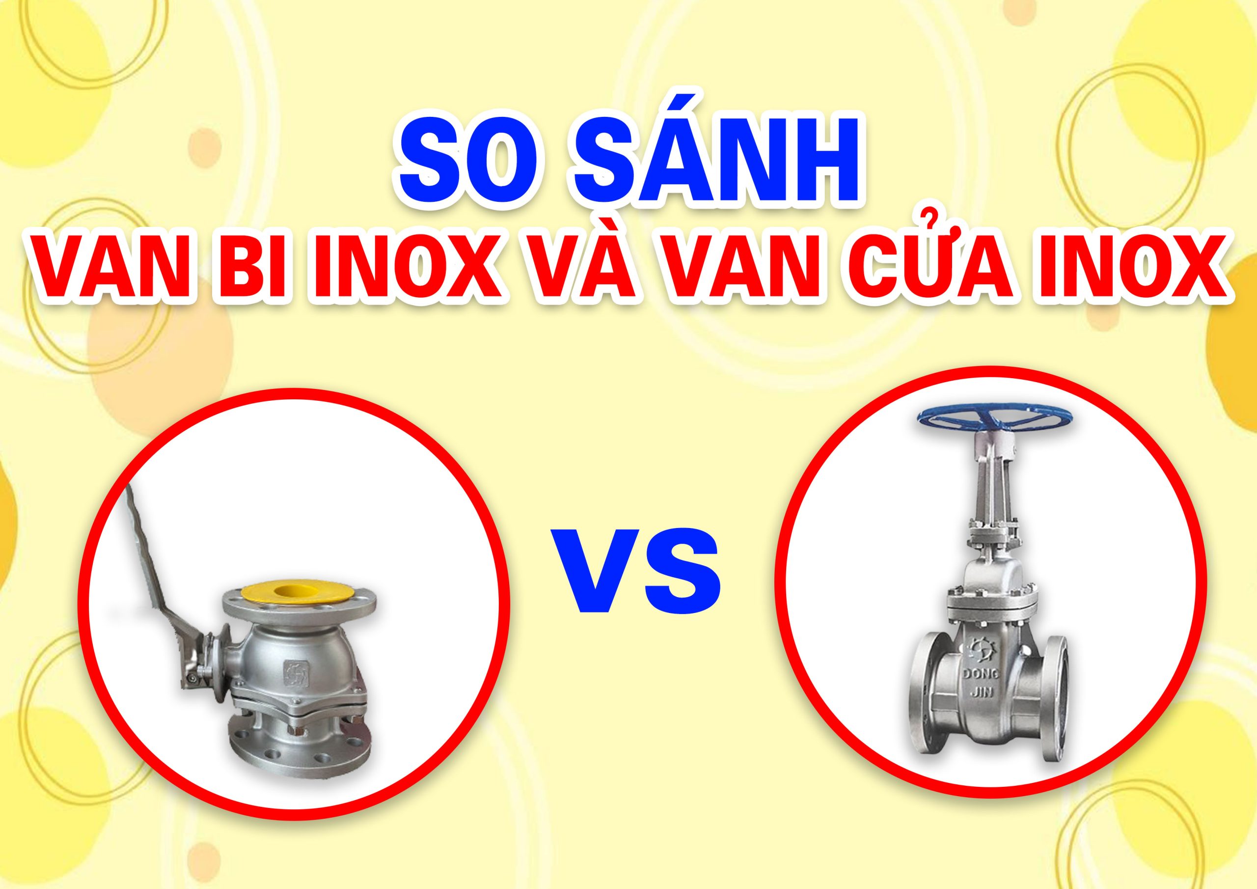 Van Bi Inox Hay Van Cửa Inox – Giải Mã Sự Khác Biệt Để Chọn Đúng