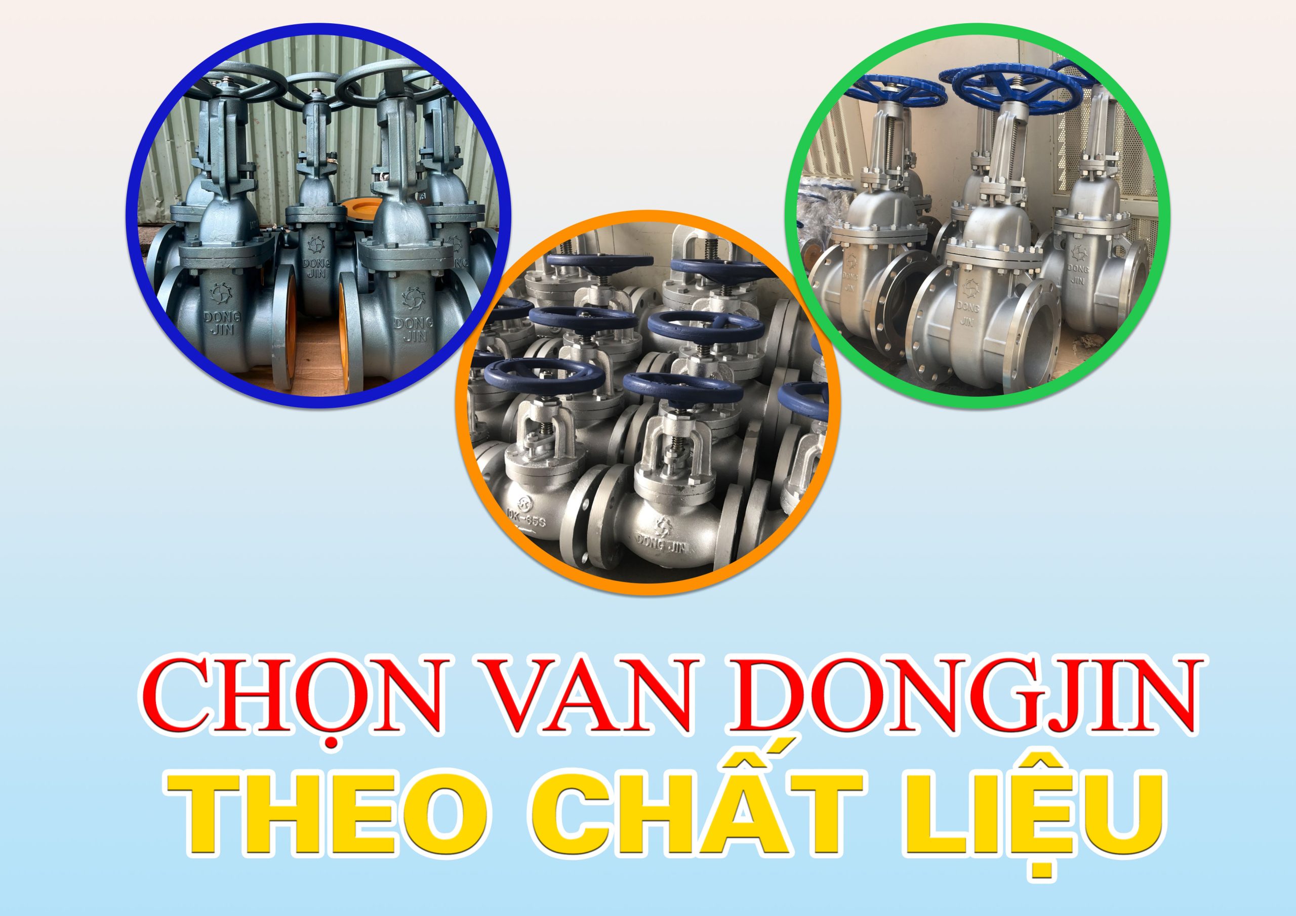 Chọn Van Công Nghiệp DONGJIN Theo Chất Liệu: Gang, Thép, Inox – Loại Nào Phù Hợp Nhất?