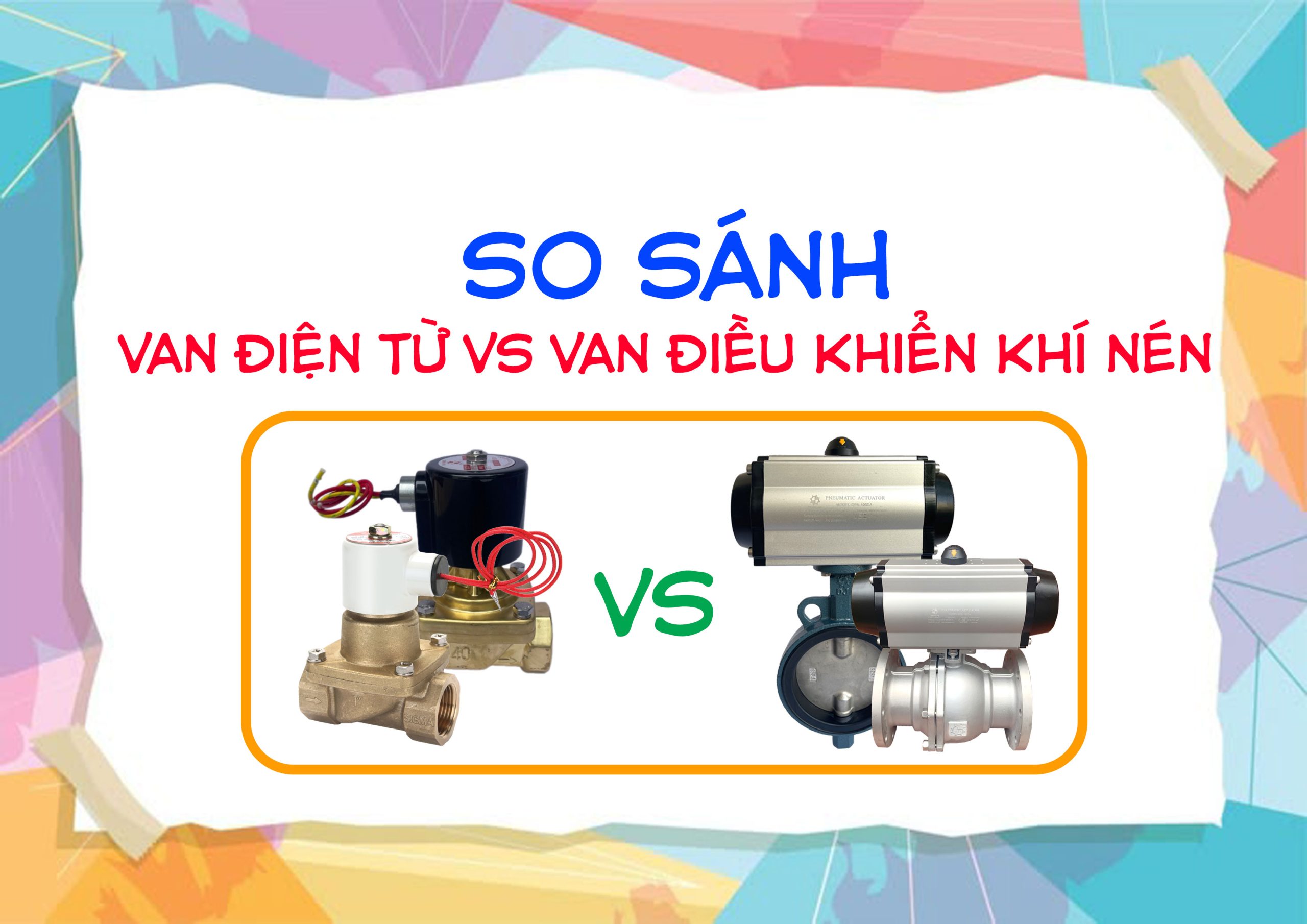 Van điện từ vs van điều khiển khí nén: Đâu là giải pháp tối ưu cho hệ thống tự động?