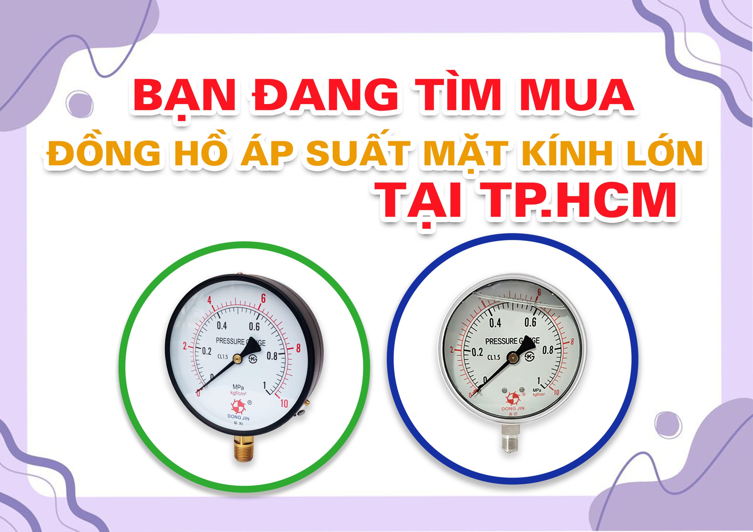 Bạn đang tìm mua đồng hồ áp suất kính lớn tại TP.HCM? Đừng bỏ qua điều này nếu không muốn mua nhầm!