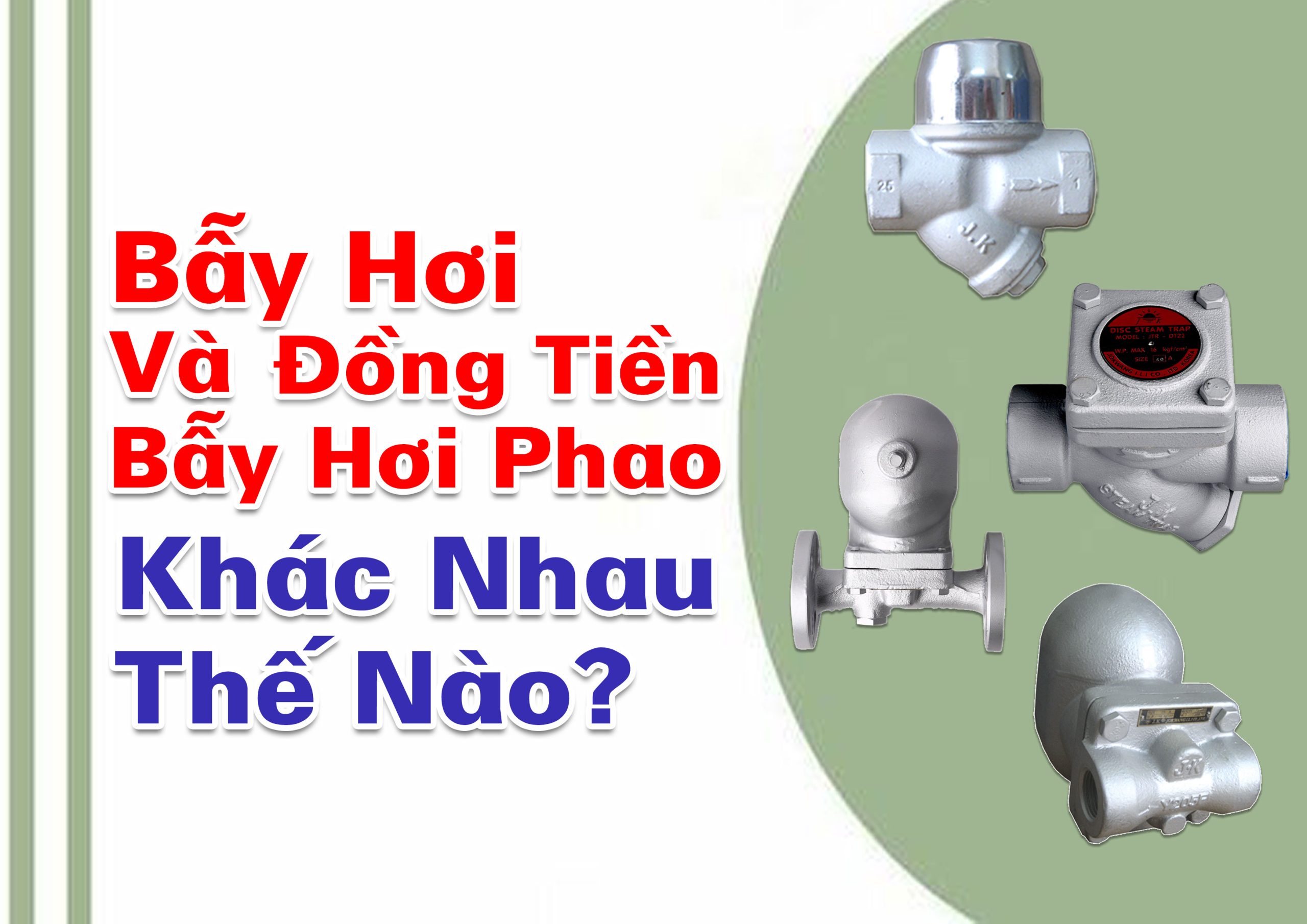 Cùng Là Bẫy Hơi, Nhưng Bẫy Hơi Đồng Tiền Và Bẫy Hơi Phao Khác Nhau Thế Nào?