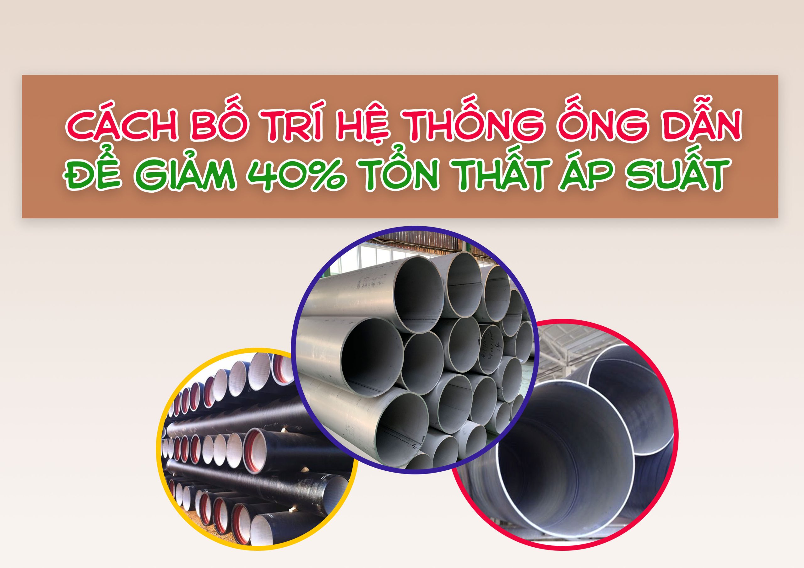 Cách Bố Trí Hệ Thống Ống Dẫn Để Giảm 40% Tổn Thất Áp Suất – Bí Quyết Cho Mọi Công Trình