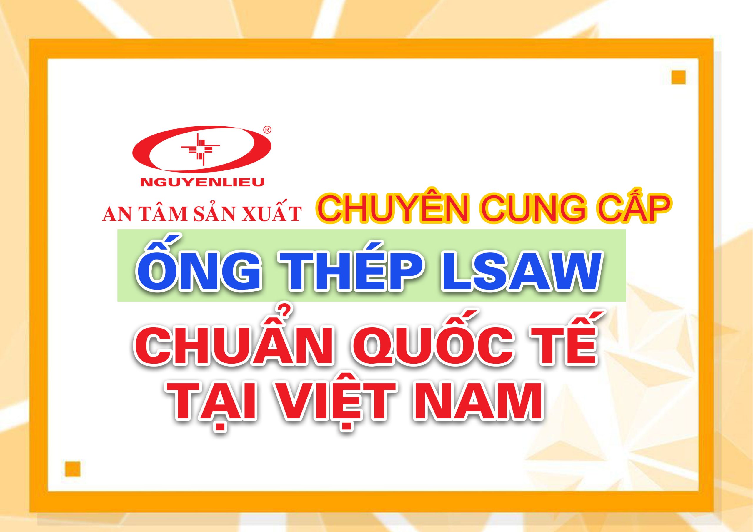Nguyễn Liêu – Chuyên Cung Cấp Ống Thép LSAW Chuẩn Quốc Tế Tại Việt Nam