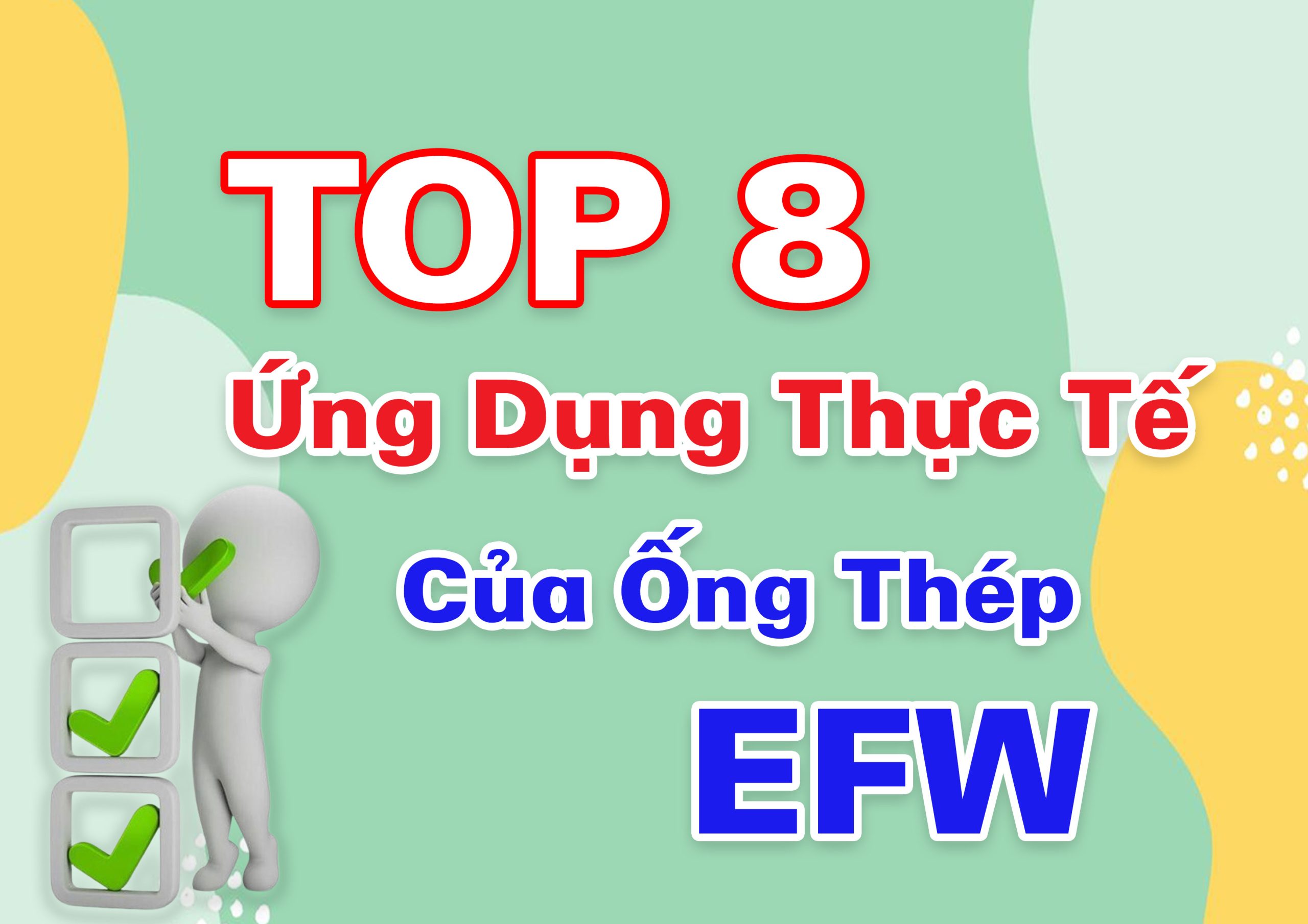 TOP 8 Ứng Dụng Thực Tế Của Ống Thép EFW – Lựa Chọn Hoàn Hảo Cho Dự Án Đòi Hỏi Kỹ Thuật Cao