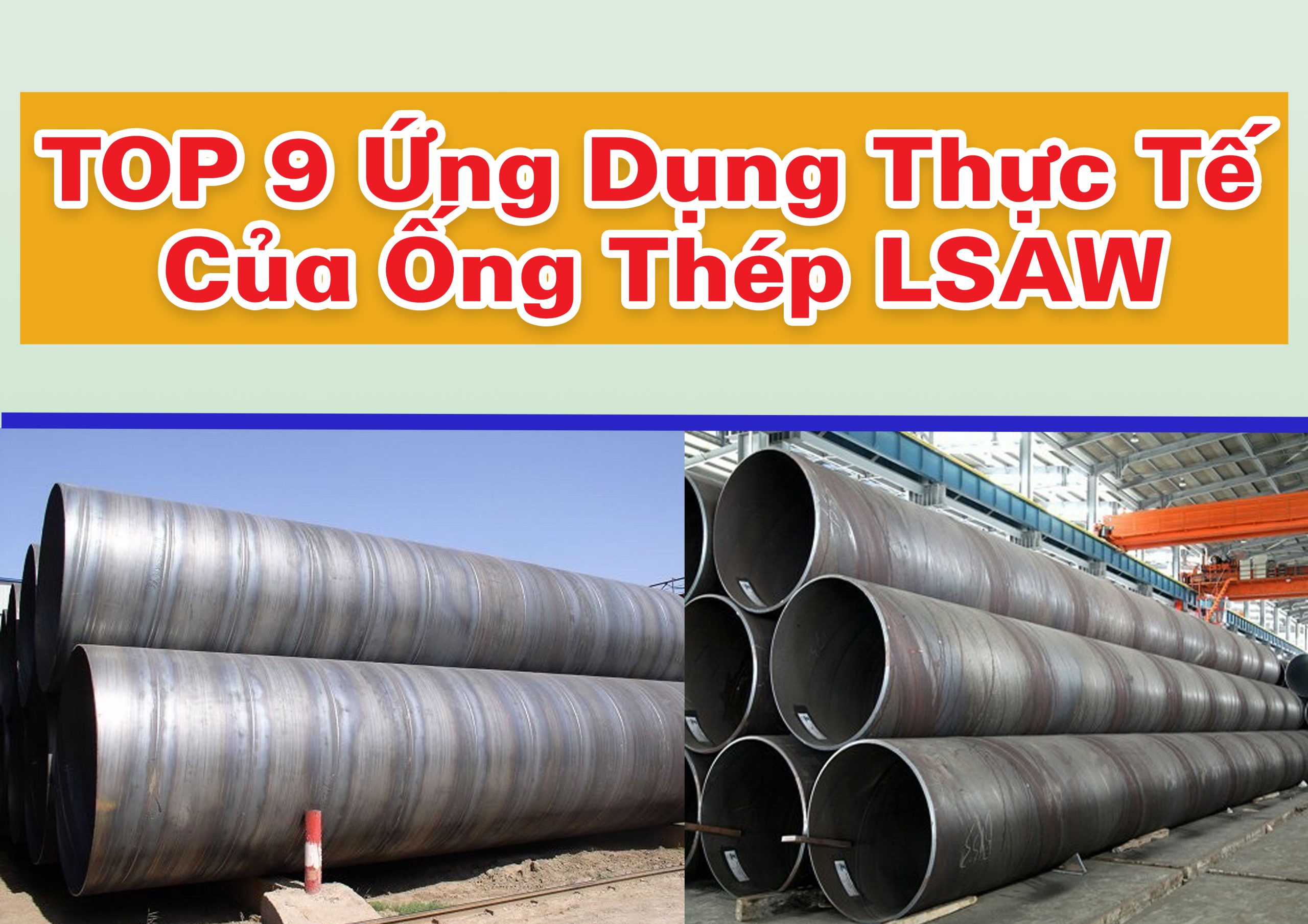 TOP 9 Ứng Dụng Thực Tế Của Ống Thép LSAW – Giải Pháp Số 1 Cho Công Trình Ngàn Tỷ