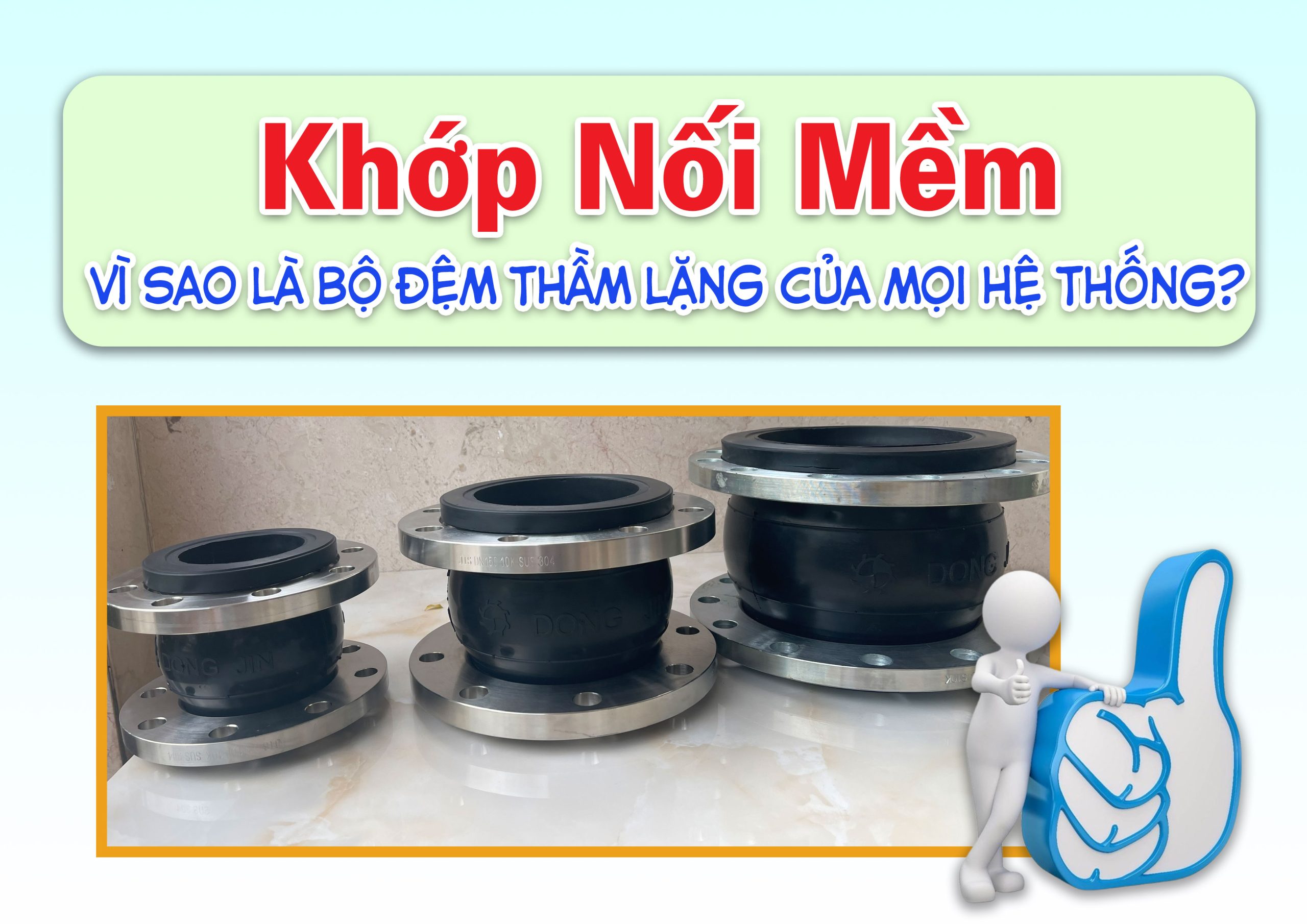 Khớp Nối Mềm – Vì Sao Là Bộ Đệm Thầm Lặng Của Mọi Hệ Thống?