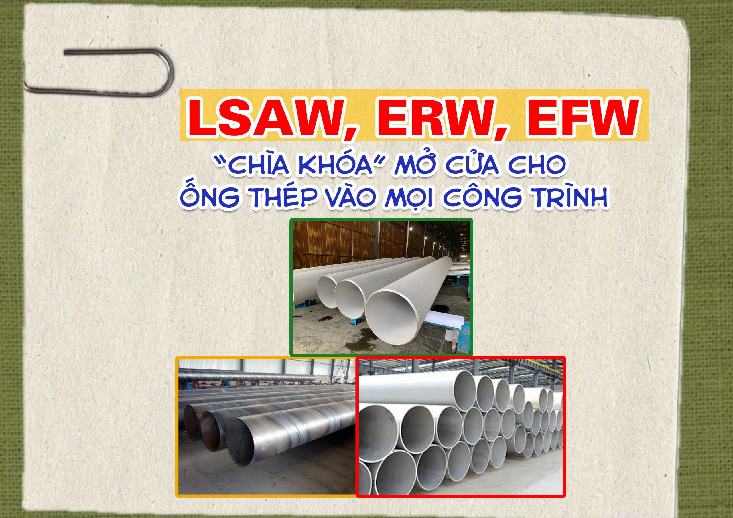 LSAW, ERW, EFW – “Chìa Khóa” Mở Cửa Cho Ống Thép Vào Mọi Công Trình ...