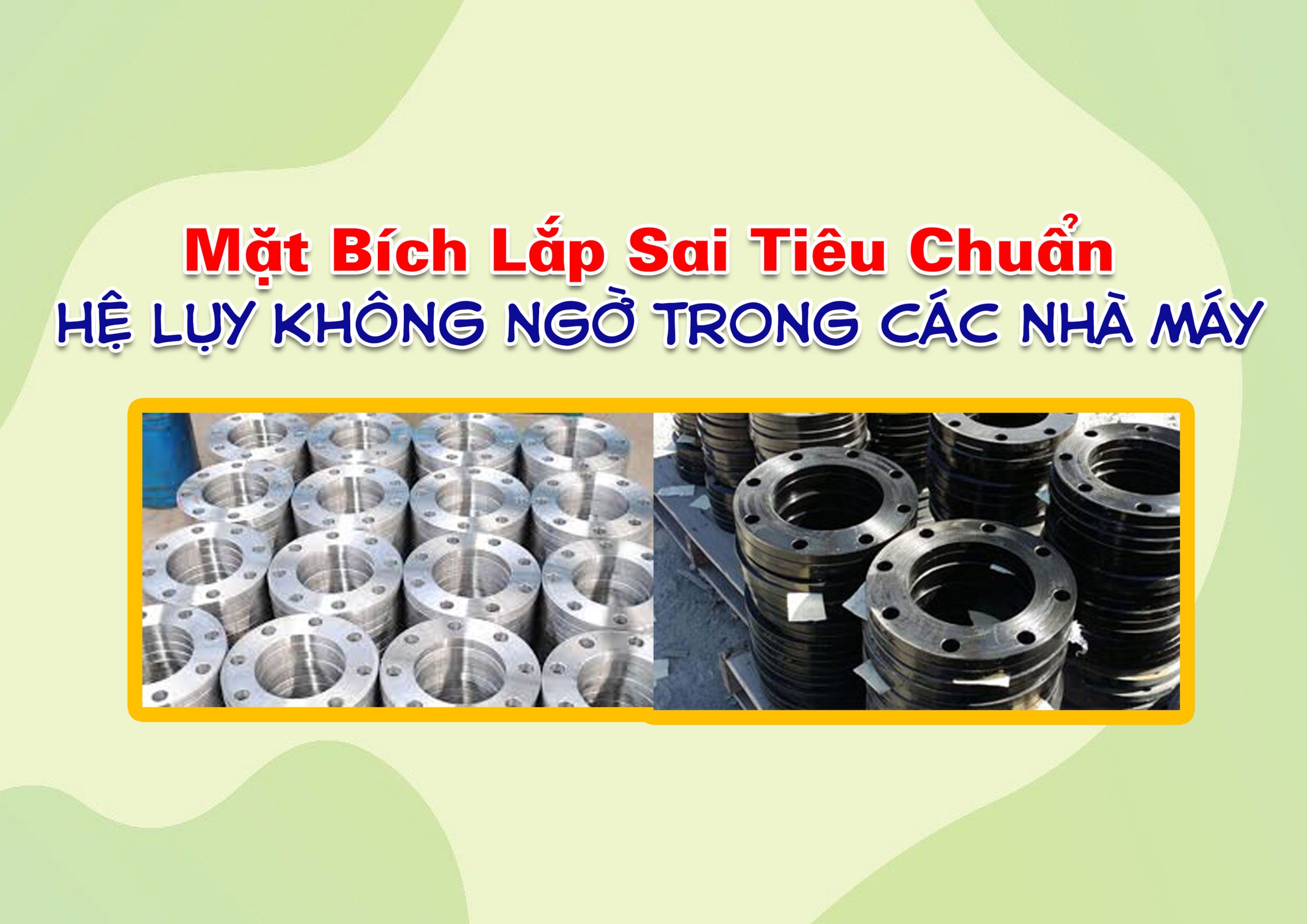 Mặt Bích Lắp Sai Tiêu Chuẩn – Hệ Lụy Không Ngờ Trong Các Nhà Máy
