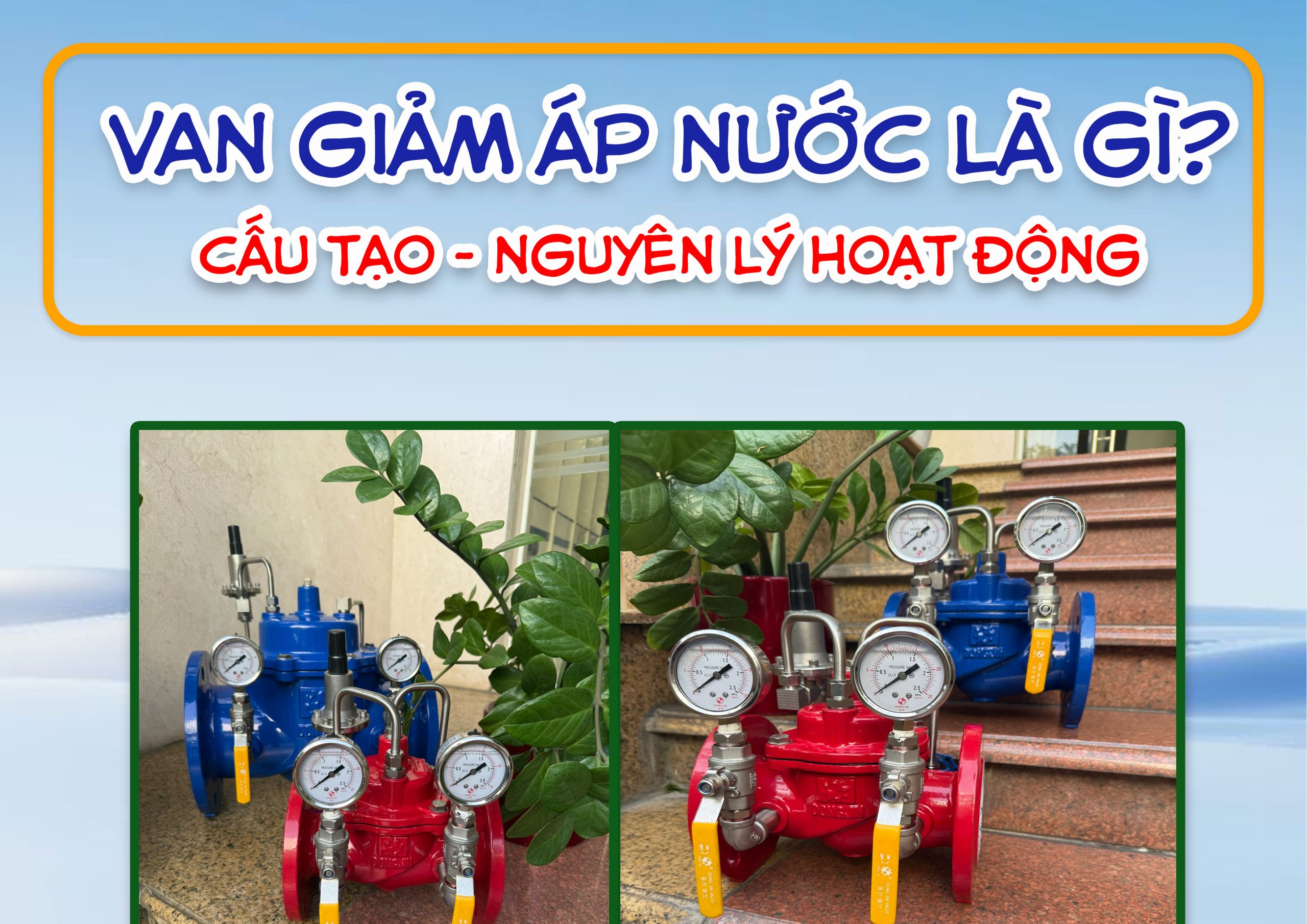 Van Giảm Áp Nước Là Gì? Nguyên Lý Hoạt Động Và Cách Chọn Đúng Cho Hệ Thống Cấp Nước