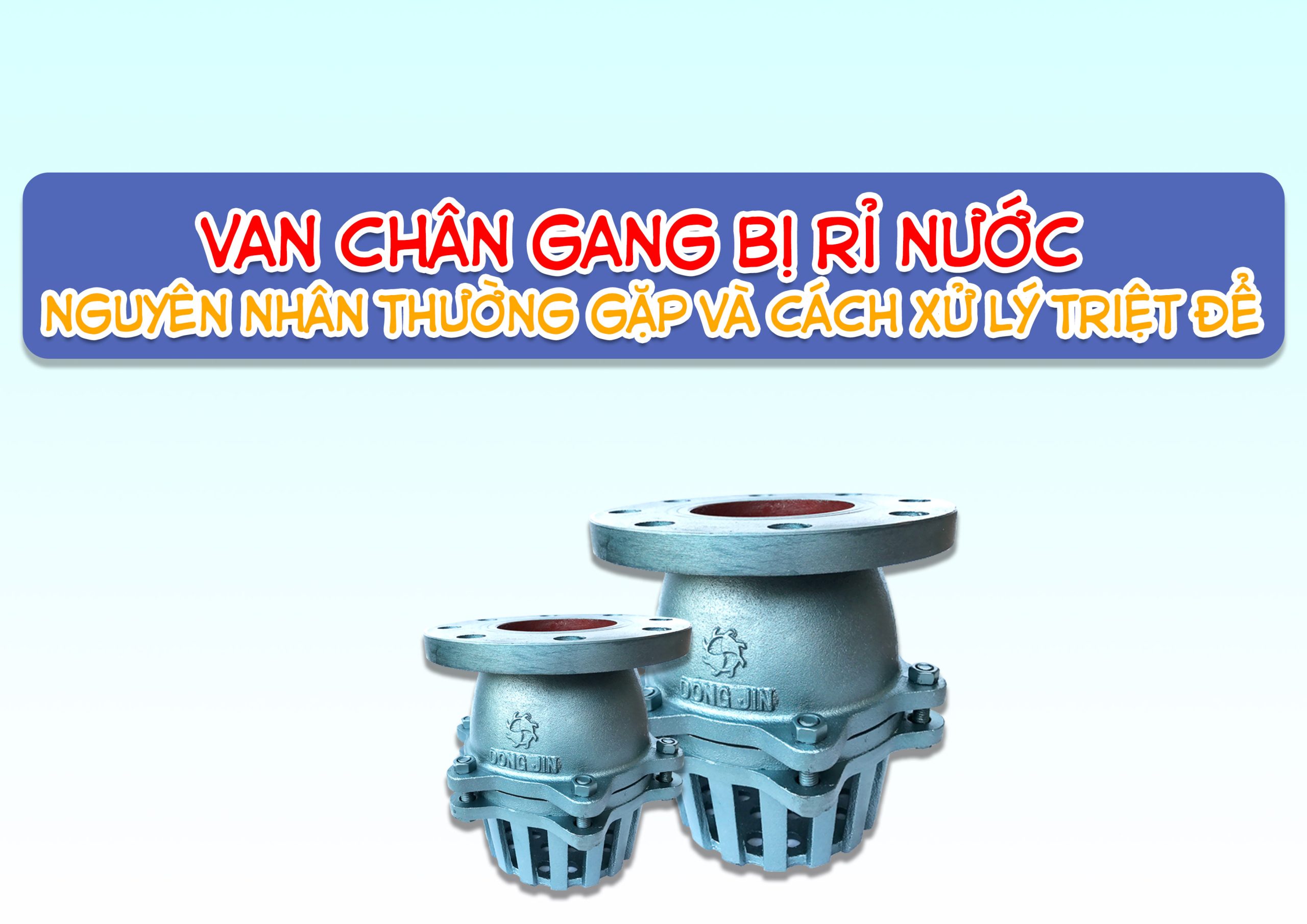 Van chân gang bị rỉ nước – Nguyên nhân thường gặp và cách xử lý triệt để
