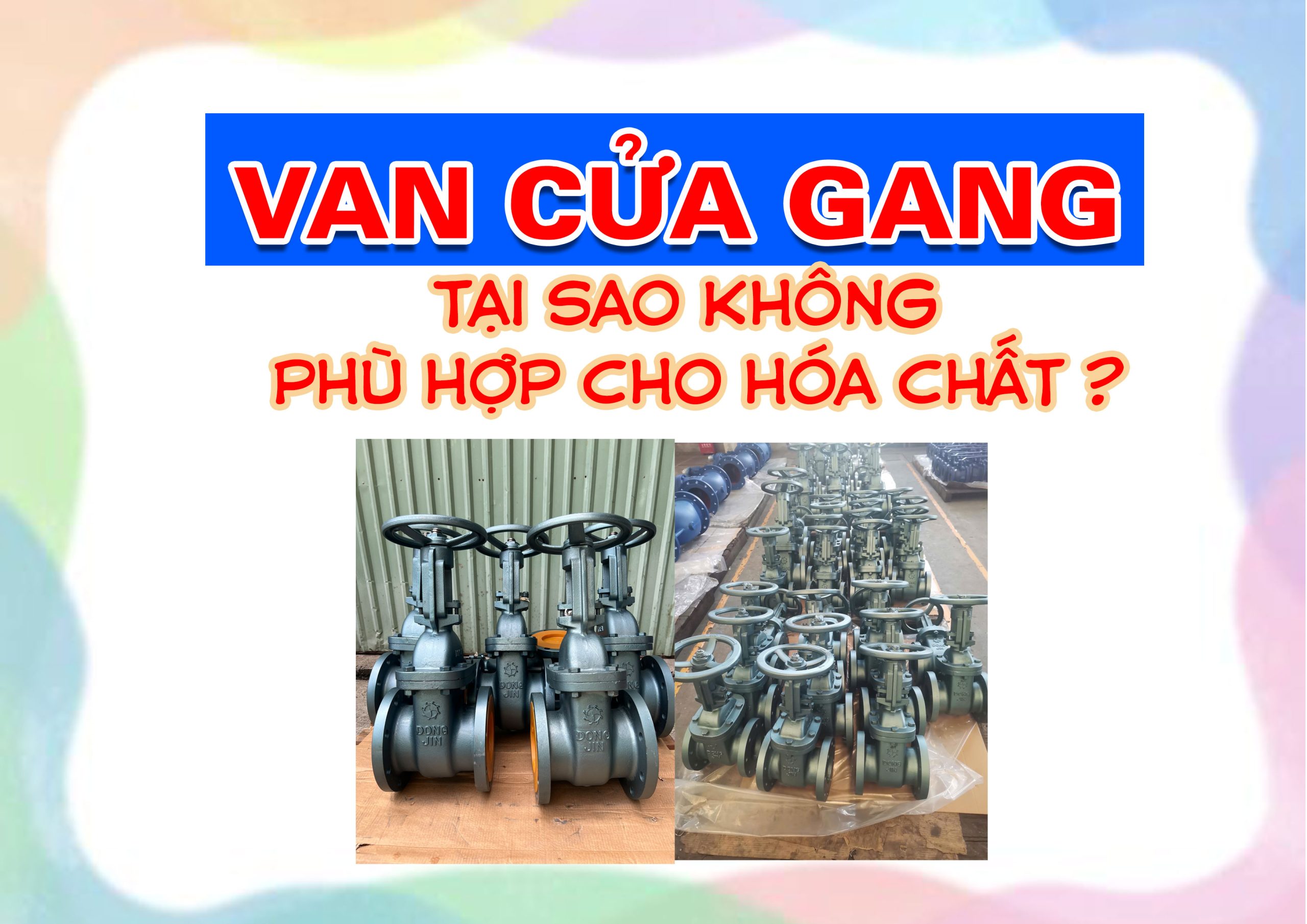 Van cửa gang tại sao không phù hợp cho hóa chất?