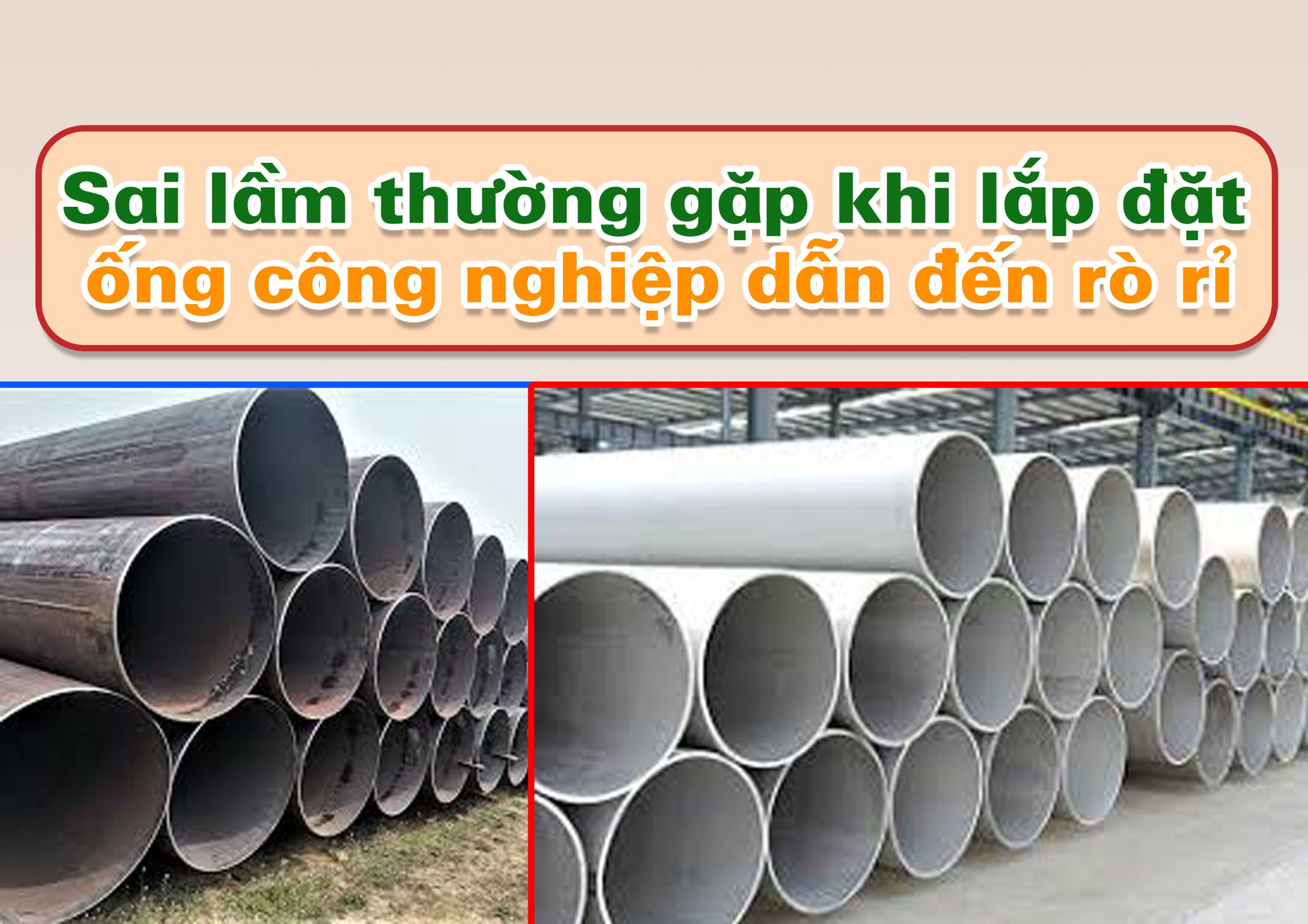 Sai lầm thường gặp khi lắp đặt ống công nghiệp dẫn đến rò rỉ