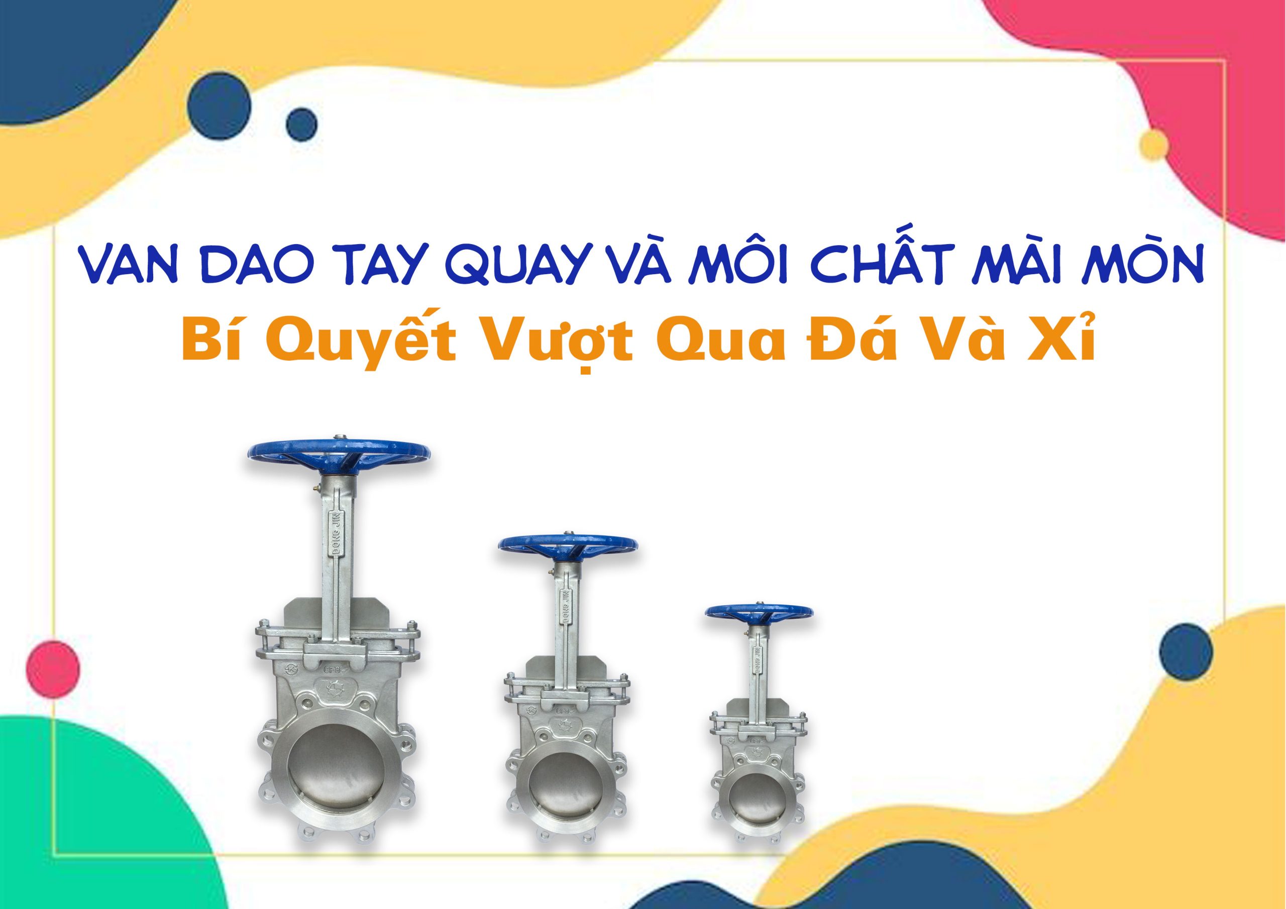 Van Dao Tay Quay Và Môi Chất Mài Mòn: Bí Quyết Vượt Qua Đá Và Xỉ