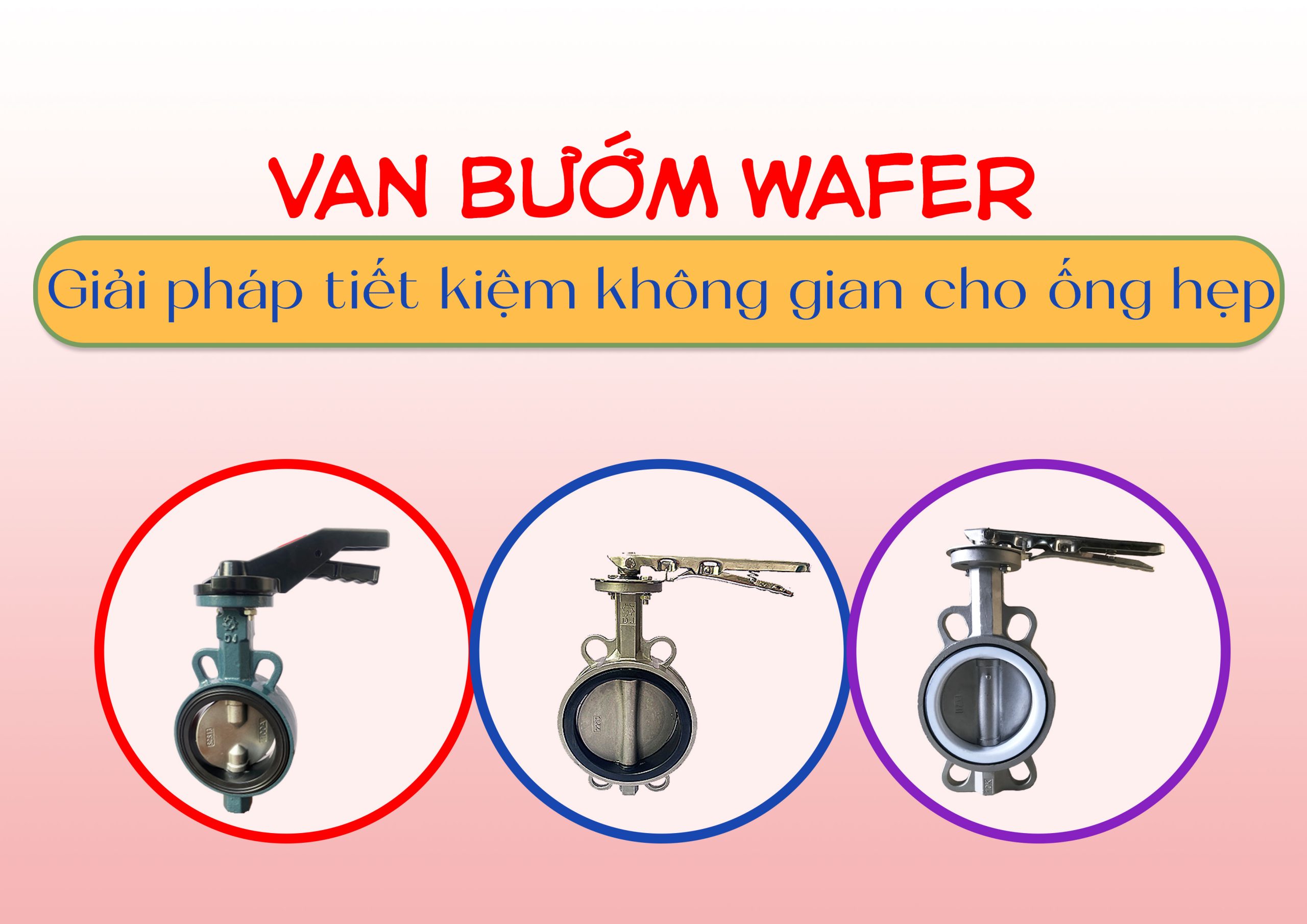 Van bướm wafer: Giải pháp tiết kiệm không gian cho ống hẹp