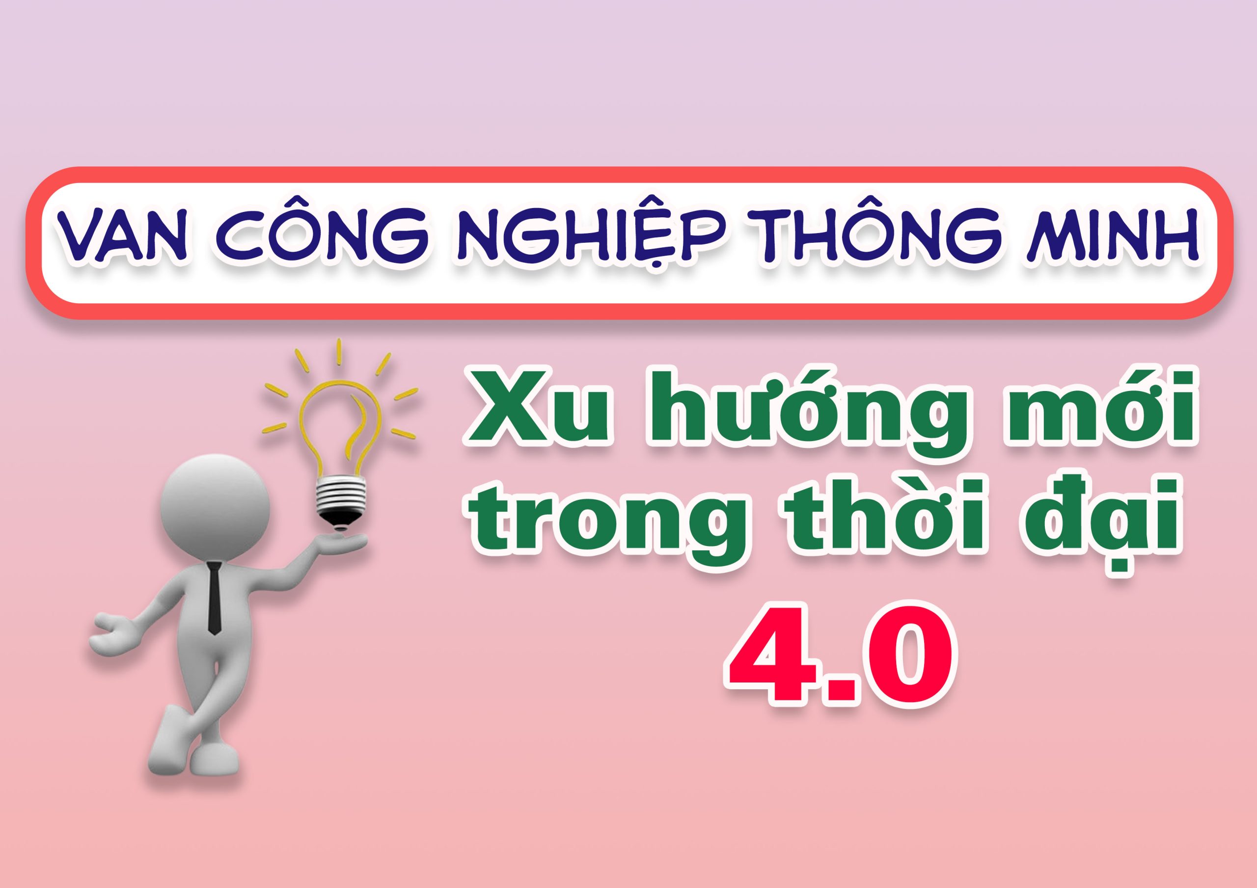 Van công nghiệp thông minh – xu hướng mới trong thời đại 4.0