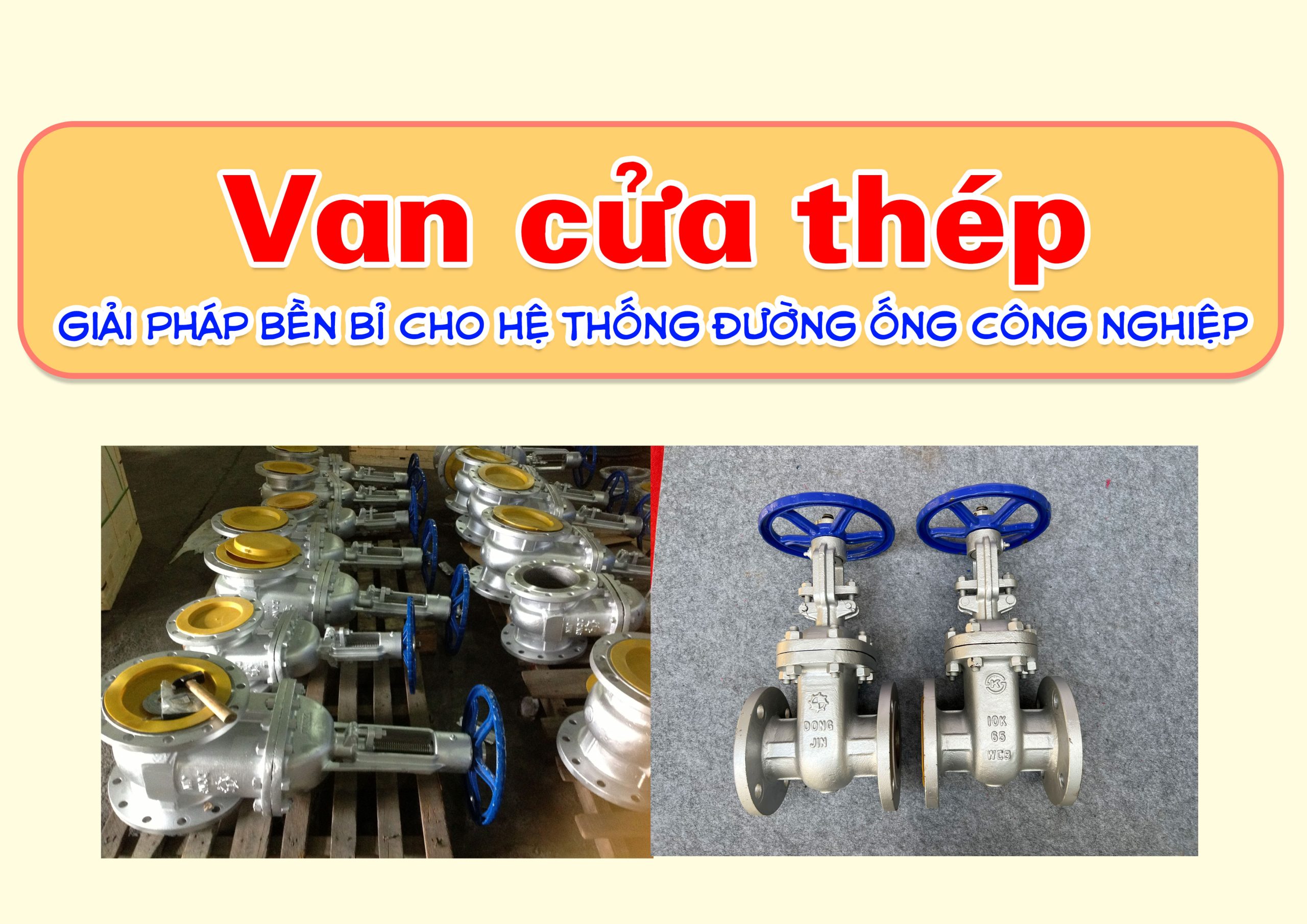 Van cửa thép – Giải pháp bền bỉ cho hệ thống đường ống công nghiệp