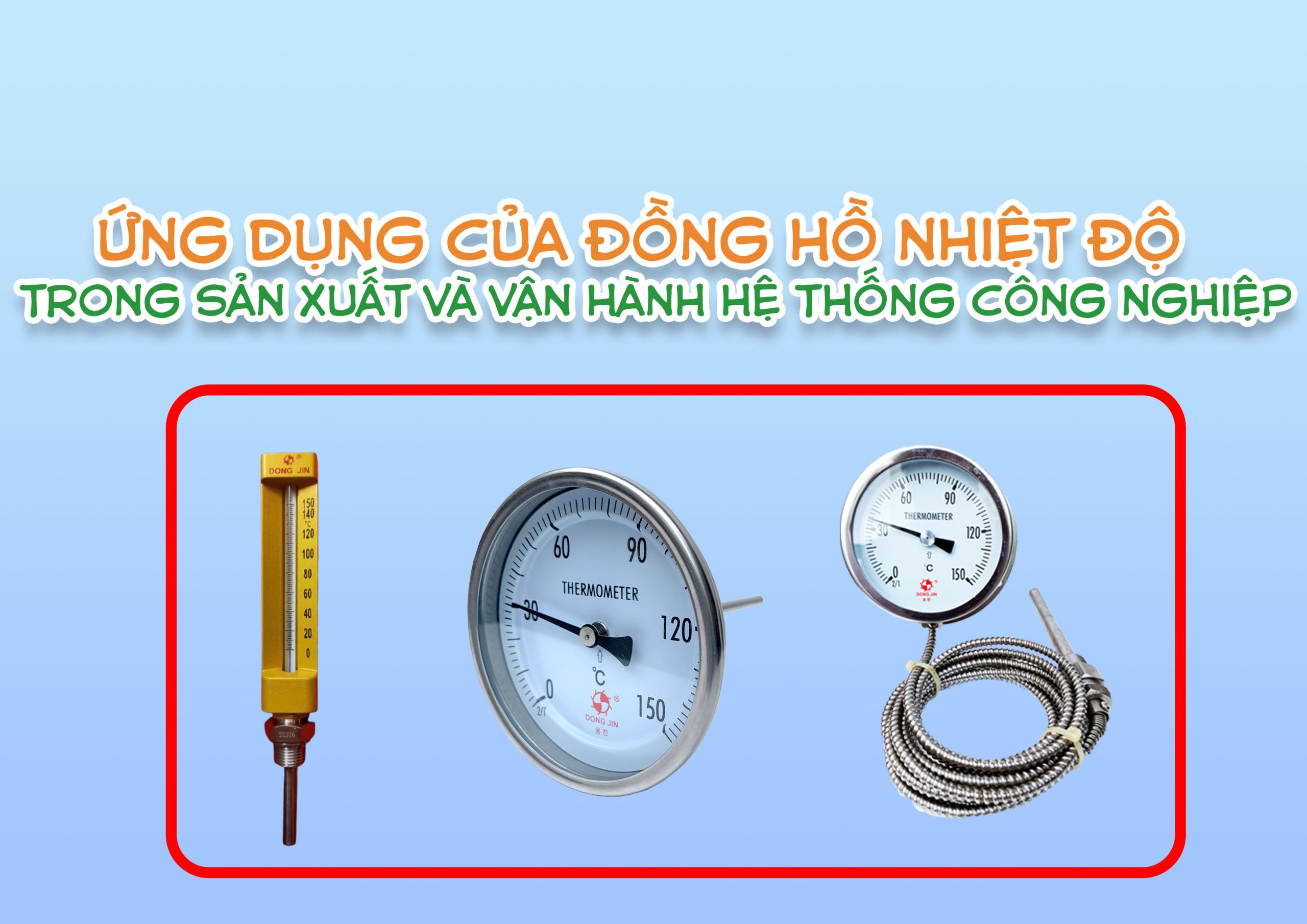 Ứng dụng của đồng hồ nhiệt độ trong sản xuất và vận hành hệ thống công nghiệp