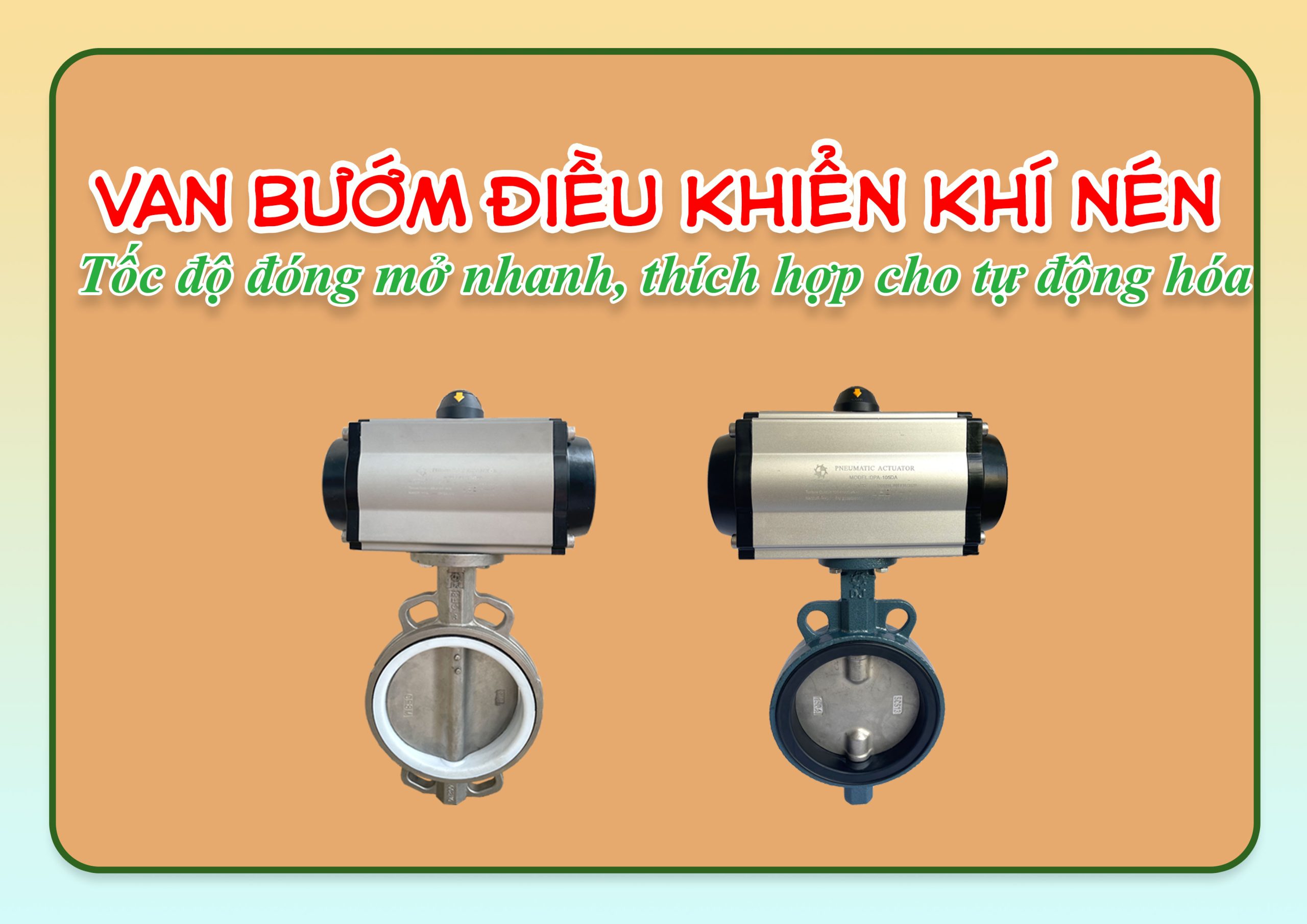 Van bướm điều khiển khí nén – tốc độ đóng mở nhanh, thích hợp cho tự động hóa