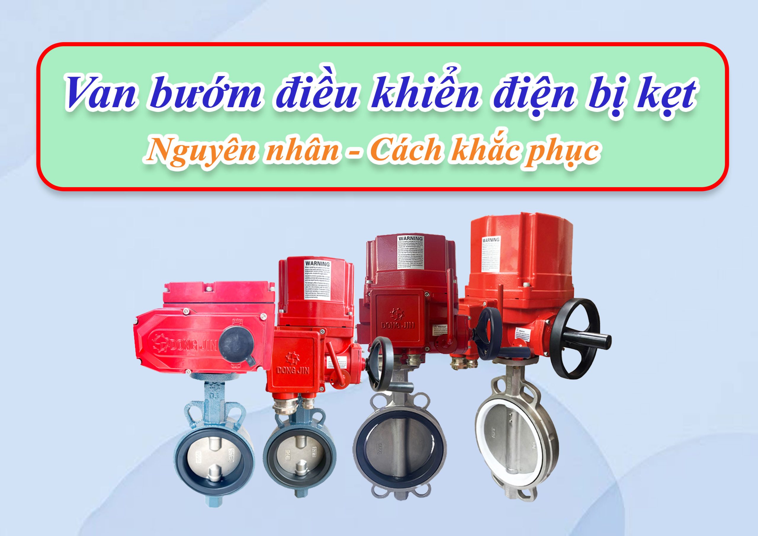 Van bướm điều khiển điện bị kẹt – Nguyên nhân và cách khắc phục
