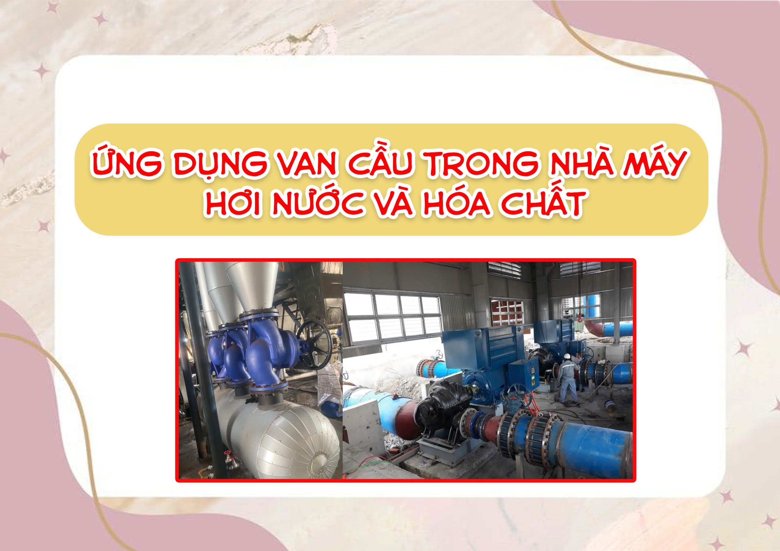 Ứng dụng van cầu trong nhà máy hơi nước và hóa chất