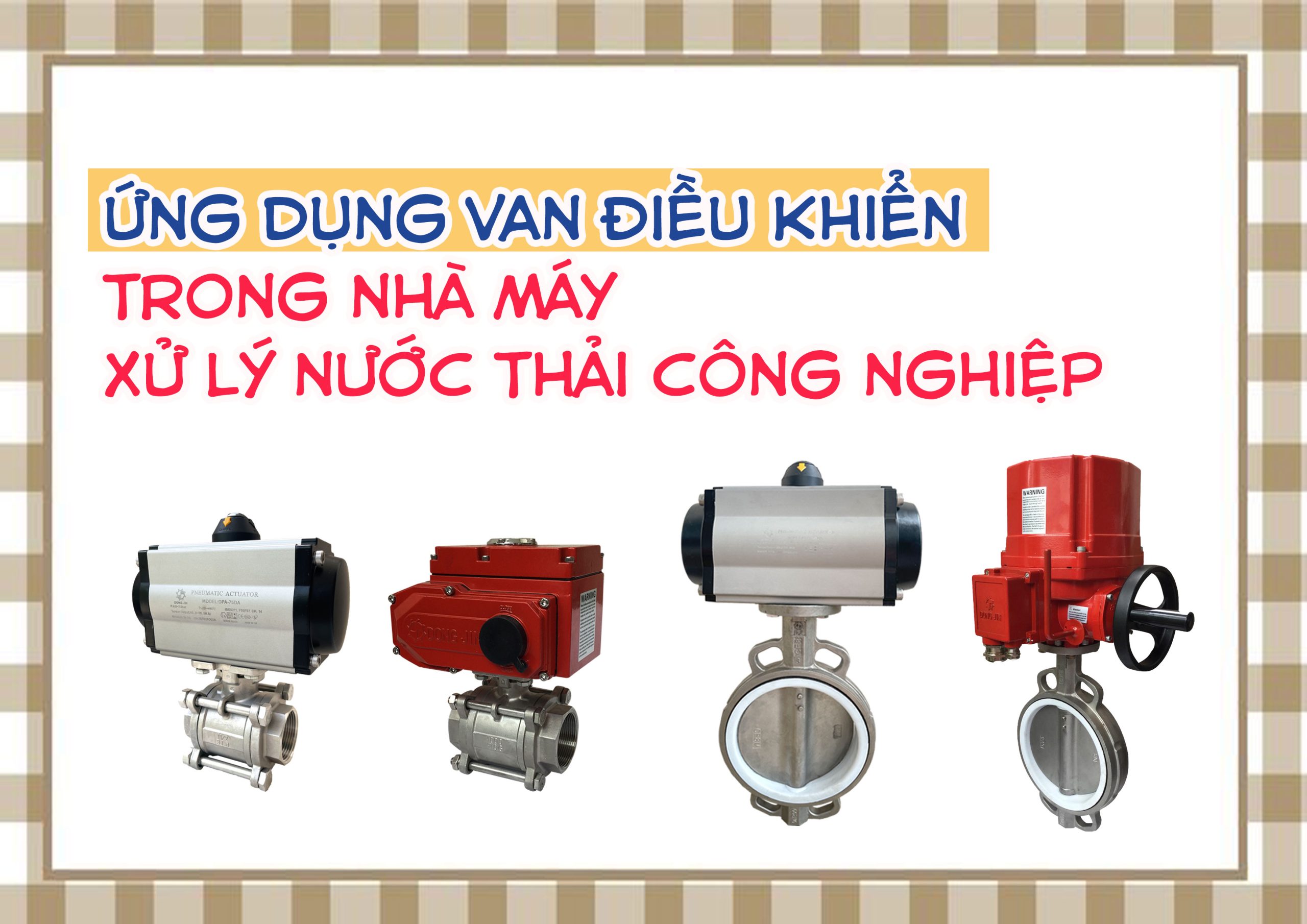 Ứng dụng van điều khiển trong nhà máy xử lý nước thải công nghiệp