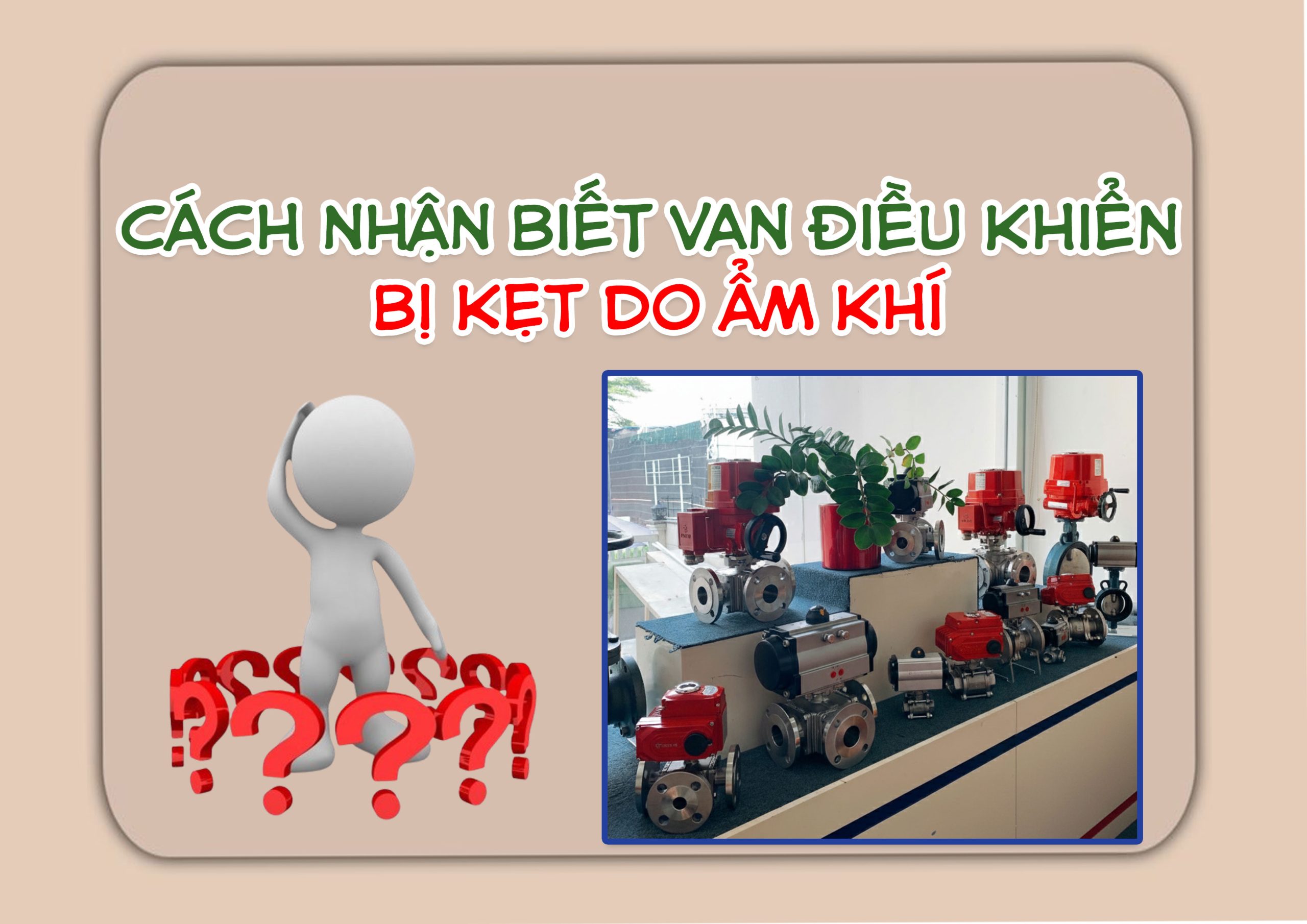 Cách nhận biết van điều khiển bị kẹt do ẩm khí