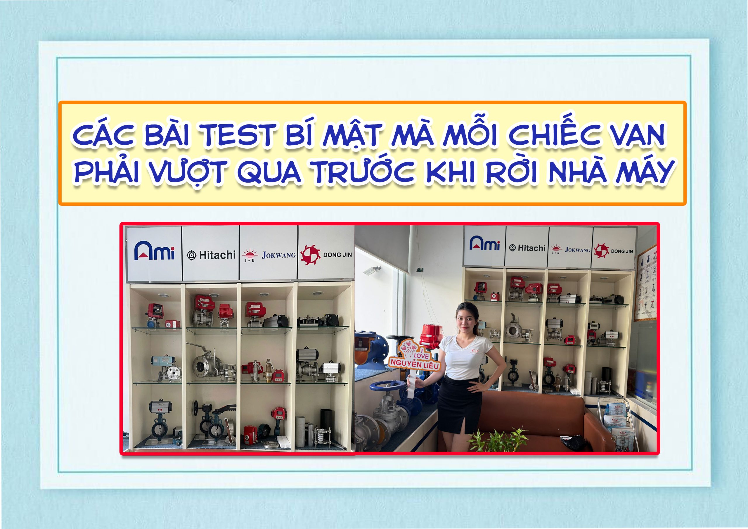 Các bài test bí mật mà mỗi chiếc van phải vượt qua trước khi rời nhà máy