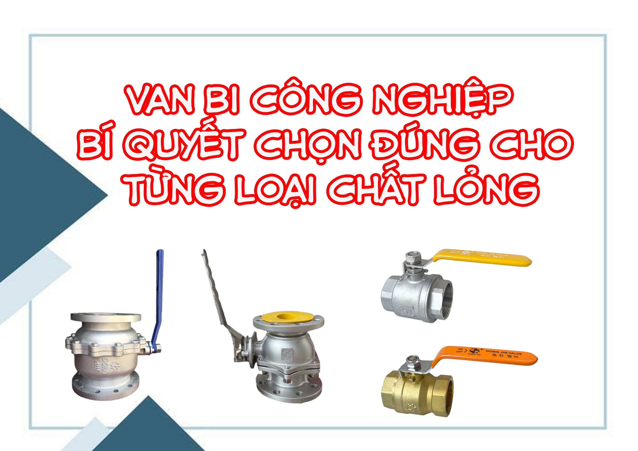 Van bi công nghiệp – bí quyết chọn đúng cho từng loại chất lỏng
