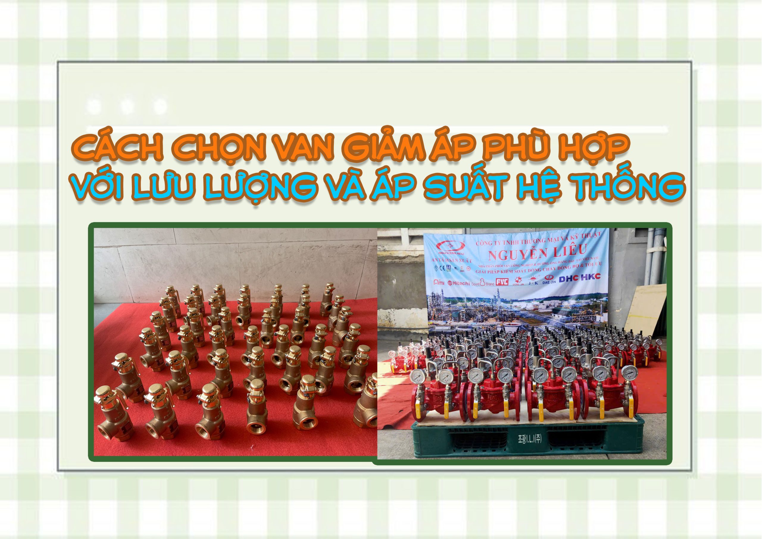 Cách chọn van giảm áp phù hợp với lưu lượng và áp suất hệ thống