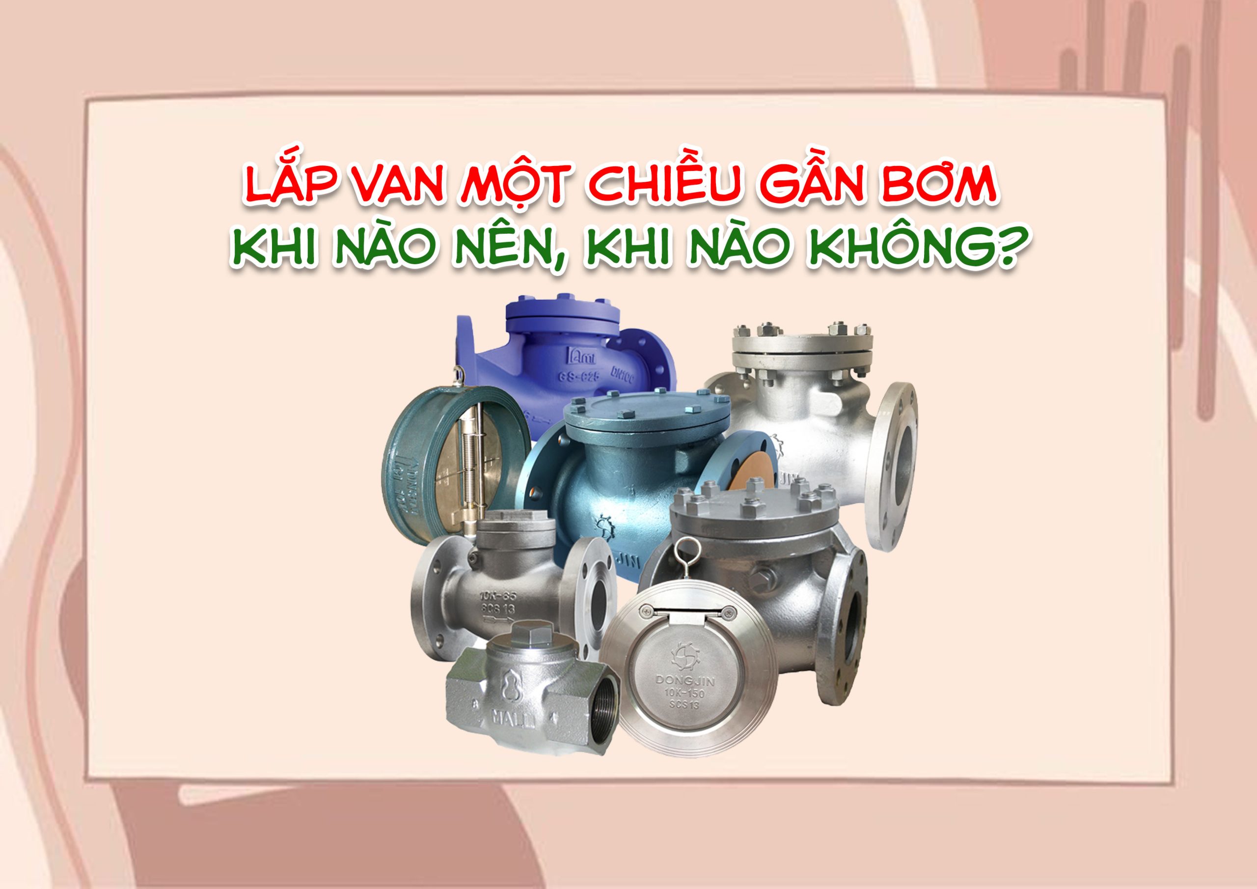 Lắp van một chiều gần bơm – khi nào nên, khi nào không?