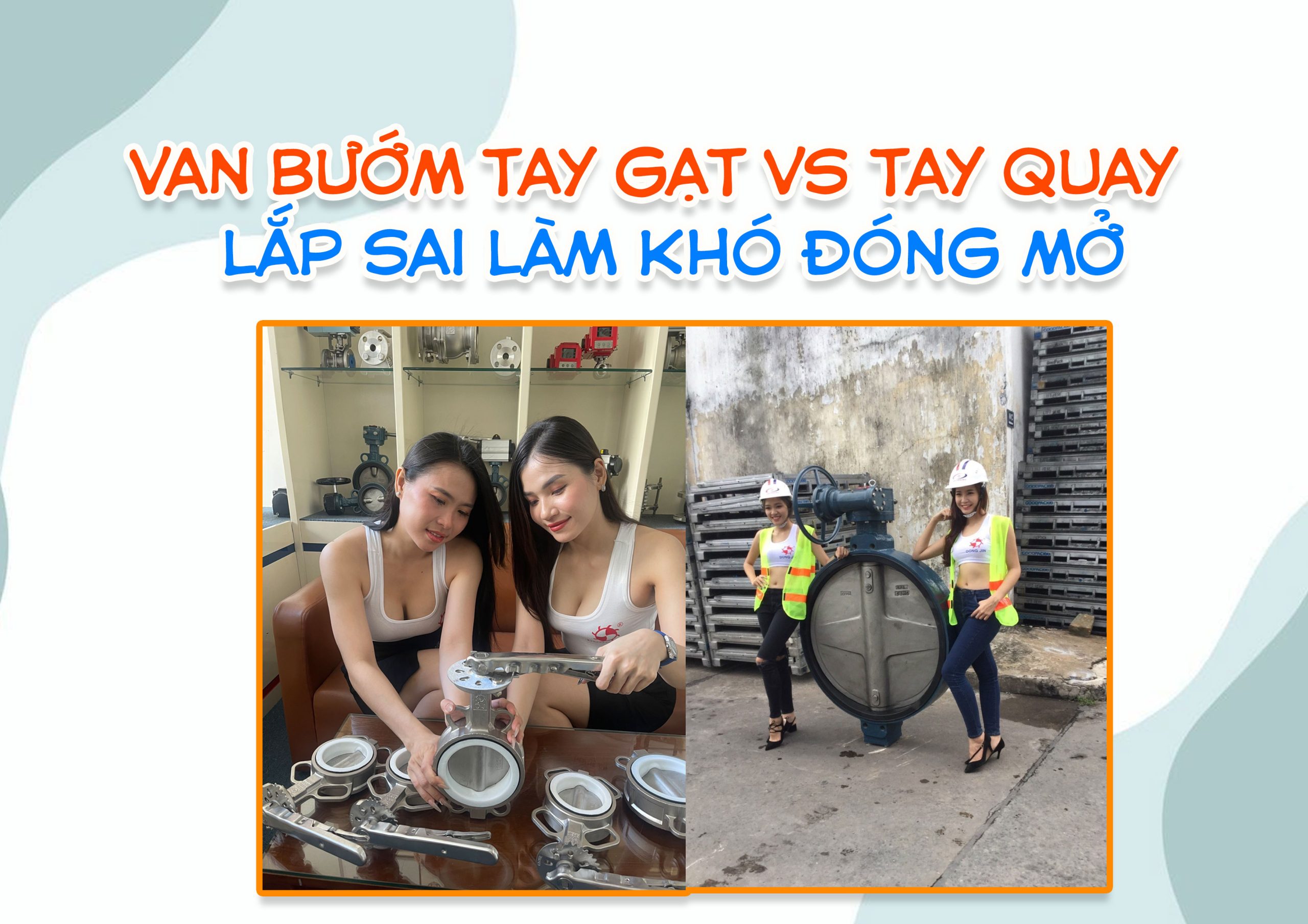 Van bướm tay gạt vs tay quay – lắp sai làm khó đóng mở