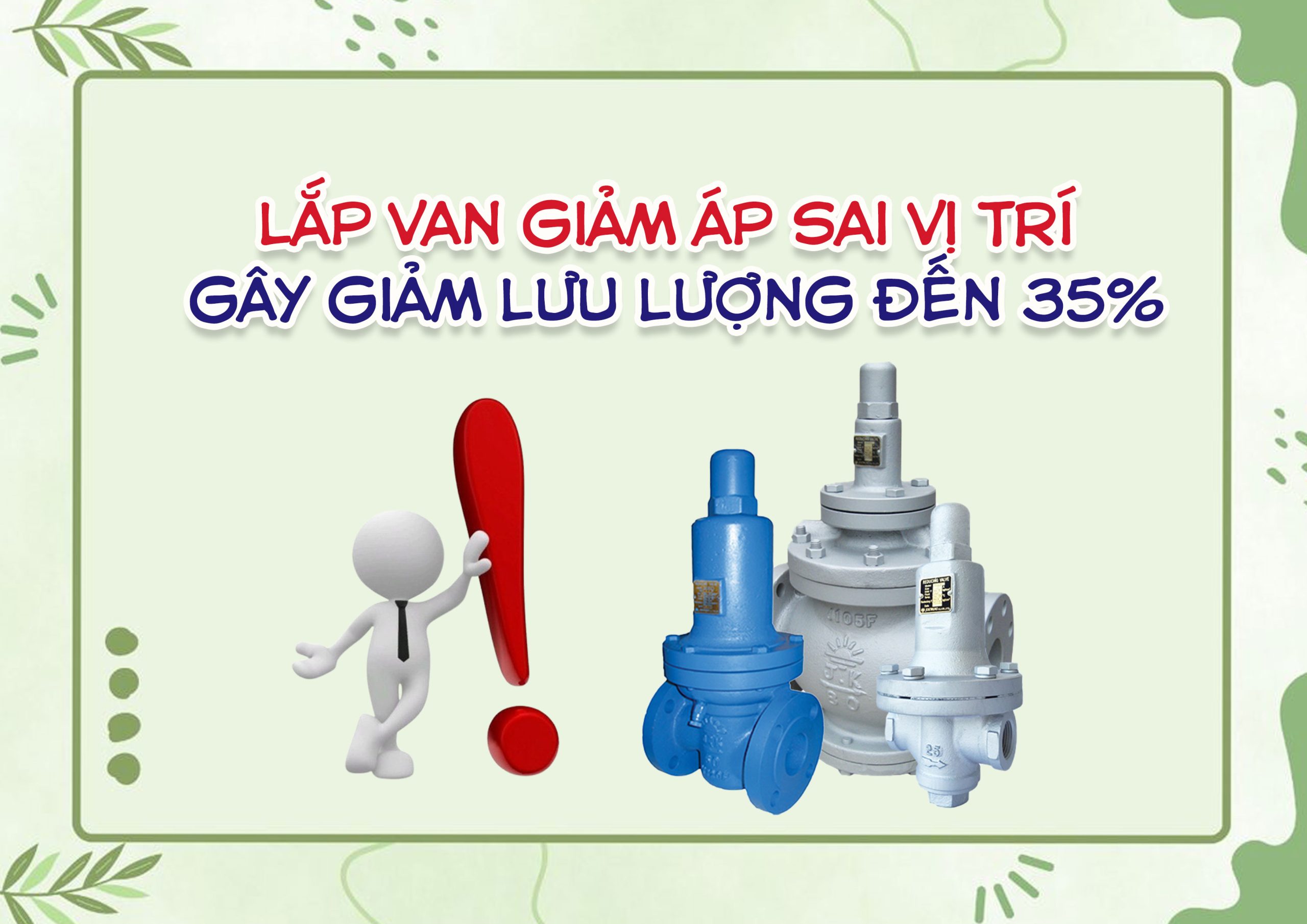 Lắp van giảm áp sai vị trí gây giảm lưu lượng đến 35%