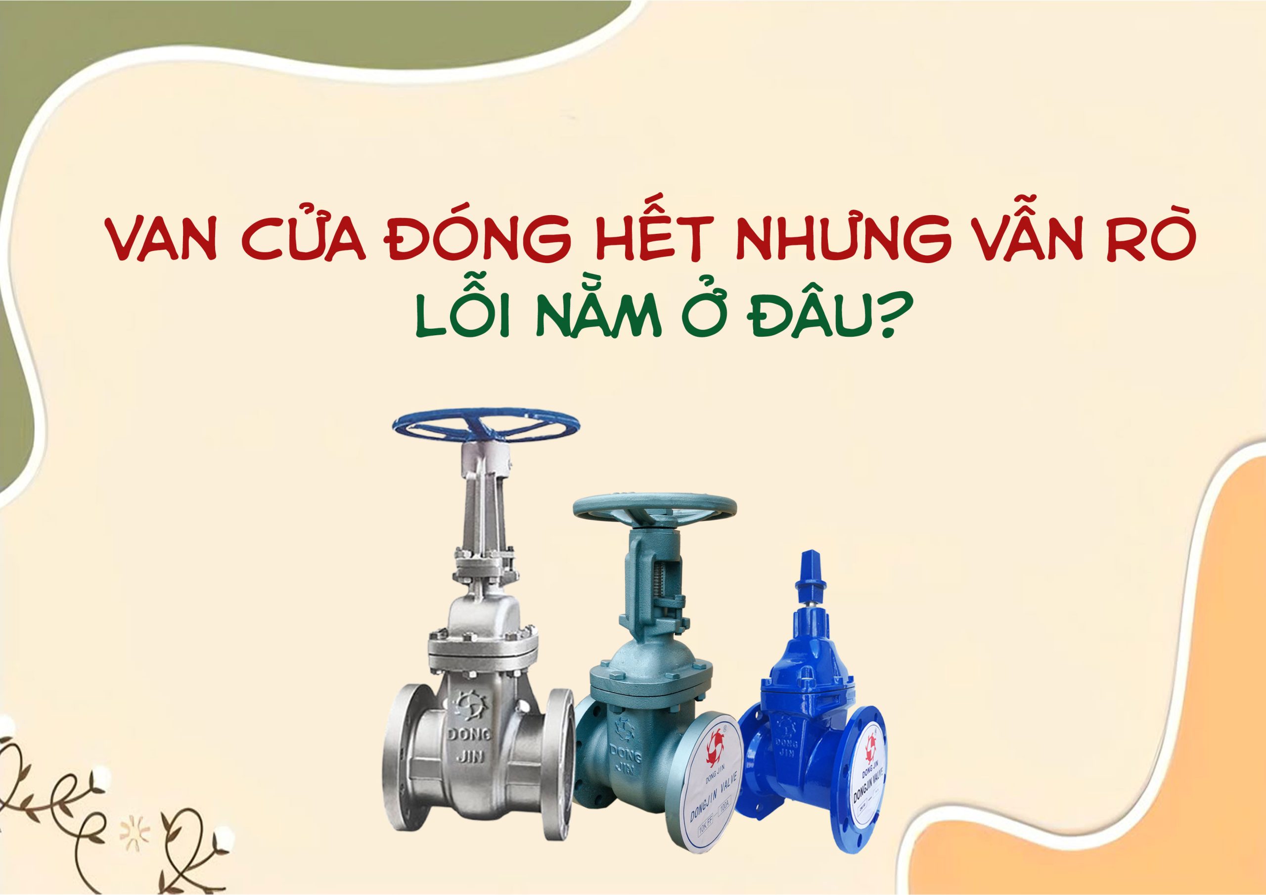 Van cửa đóng hết nhưng vẫn rò – lỗi nằm ở đâu?