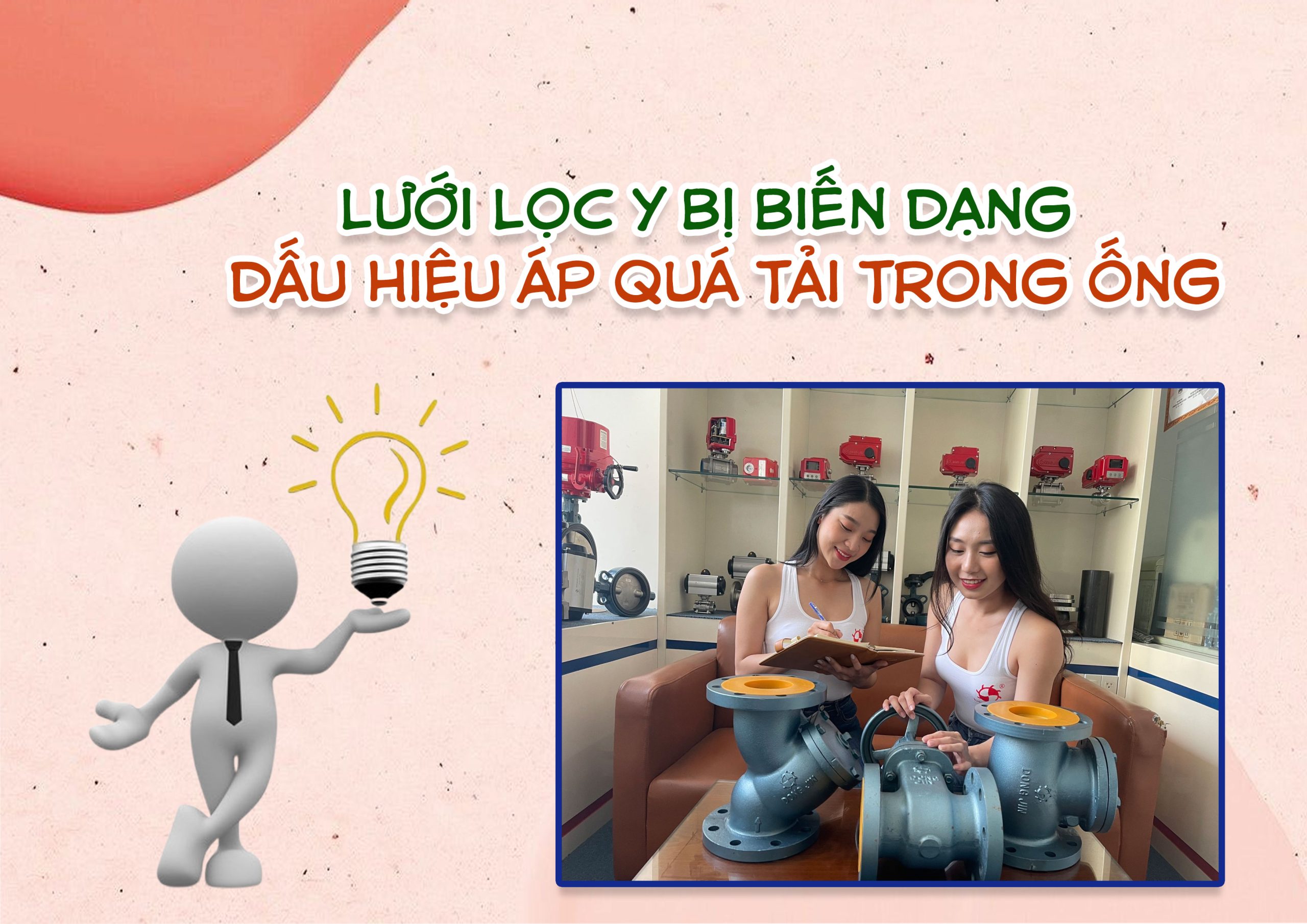 Lưới lọc Y bị biến dạng – dấu hiệu áp quá tải trong ống