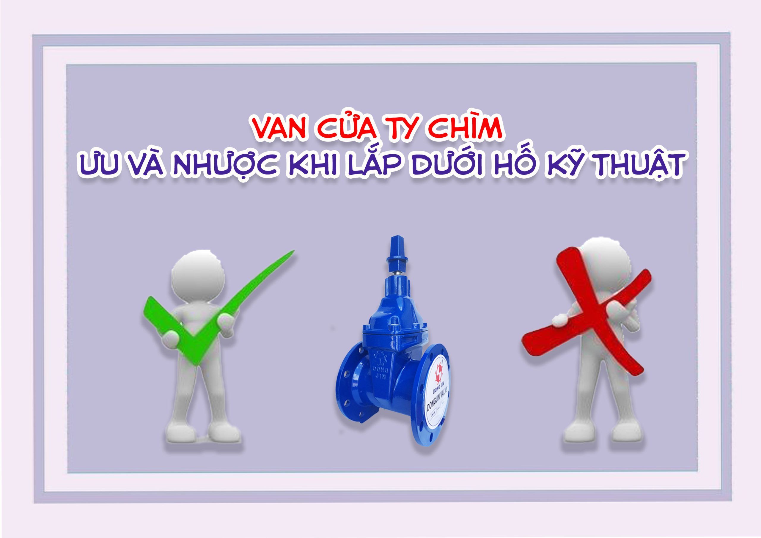 Van cửa ty chìm – ưu và nhược khi lắp dưới hố kỹ thuật