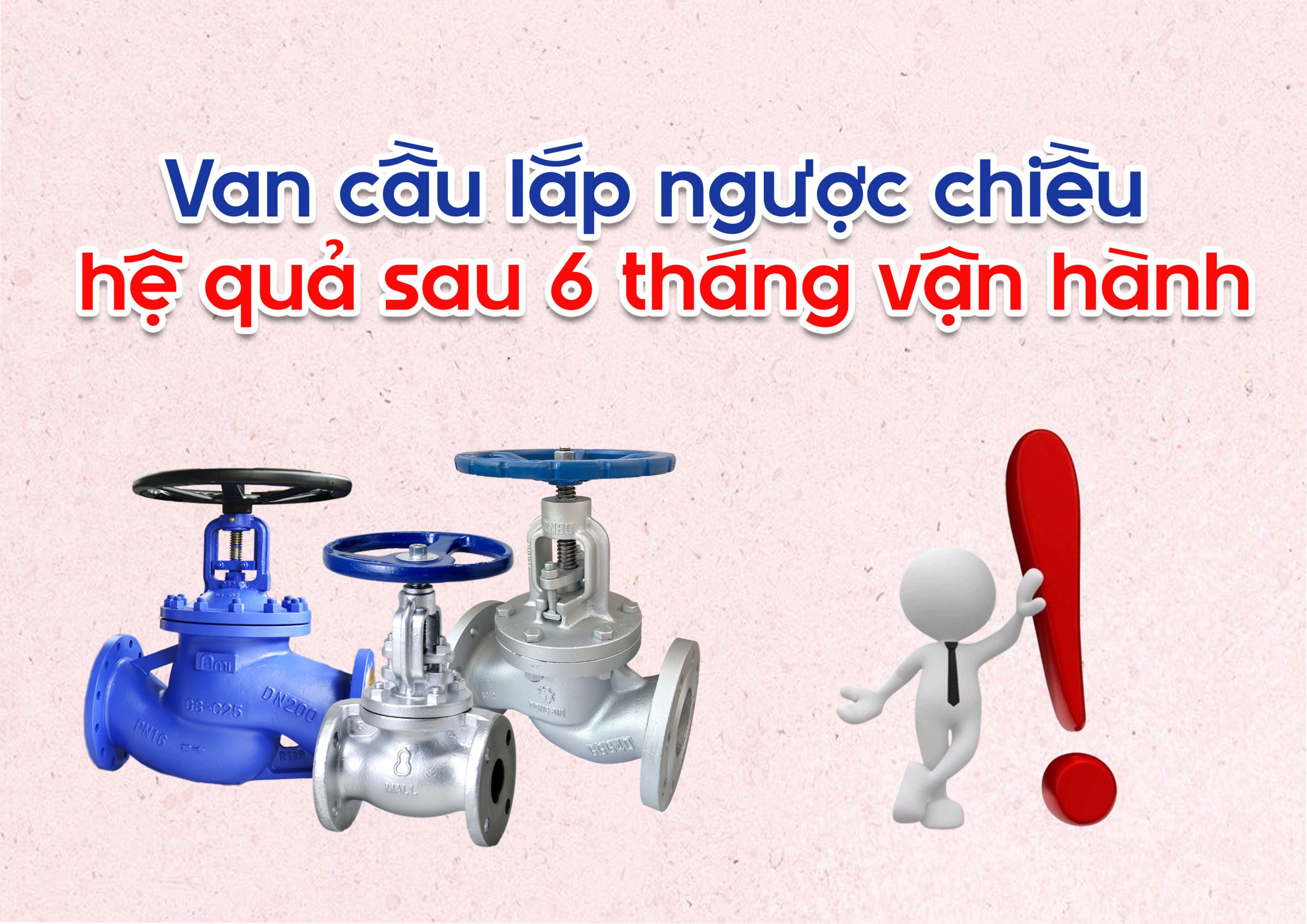 Van cầu lắp ngược chiều – hệ quả sau 6 tháng vận hành