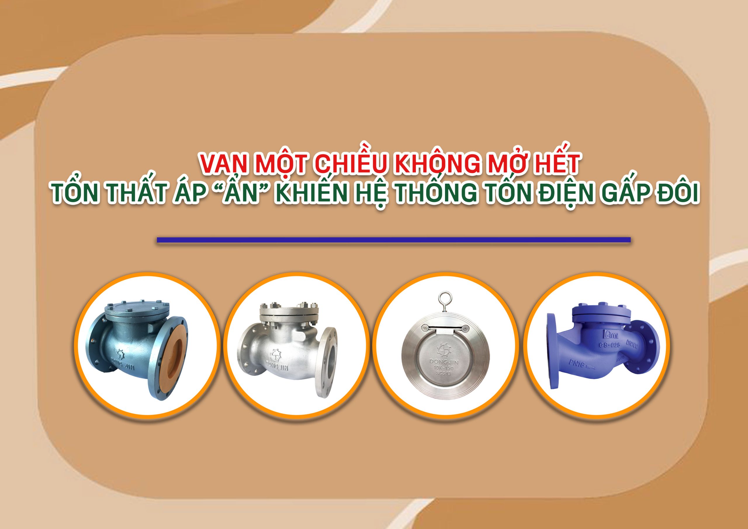 Van một chiều không mở hết – tổn thất áp “ẩn” khiến hệ thống tốn điện gấp đôi