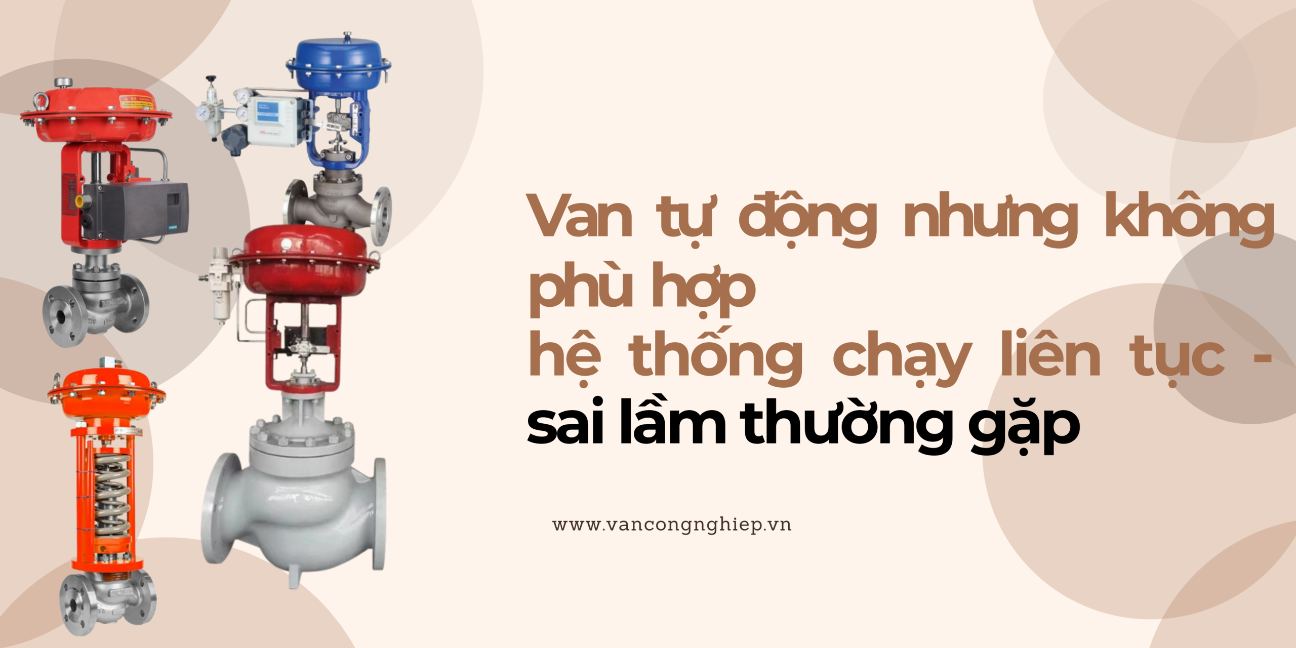 Van tự động nhưng không phù hợp hệ thống chạy liên tục – sai lầm thường gặp