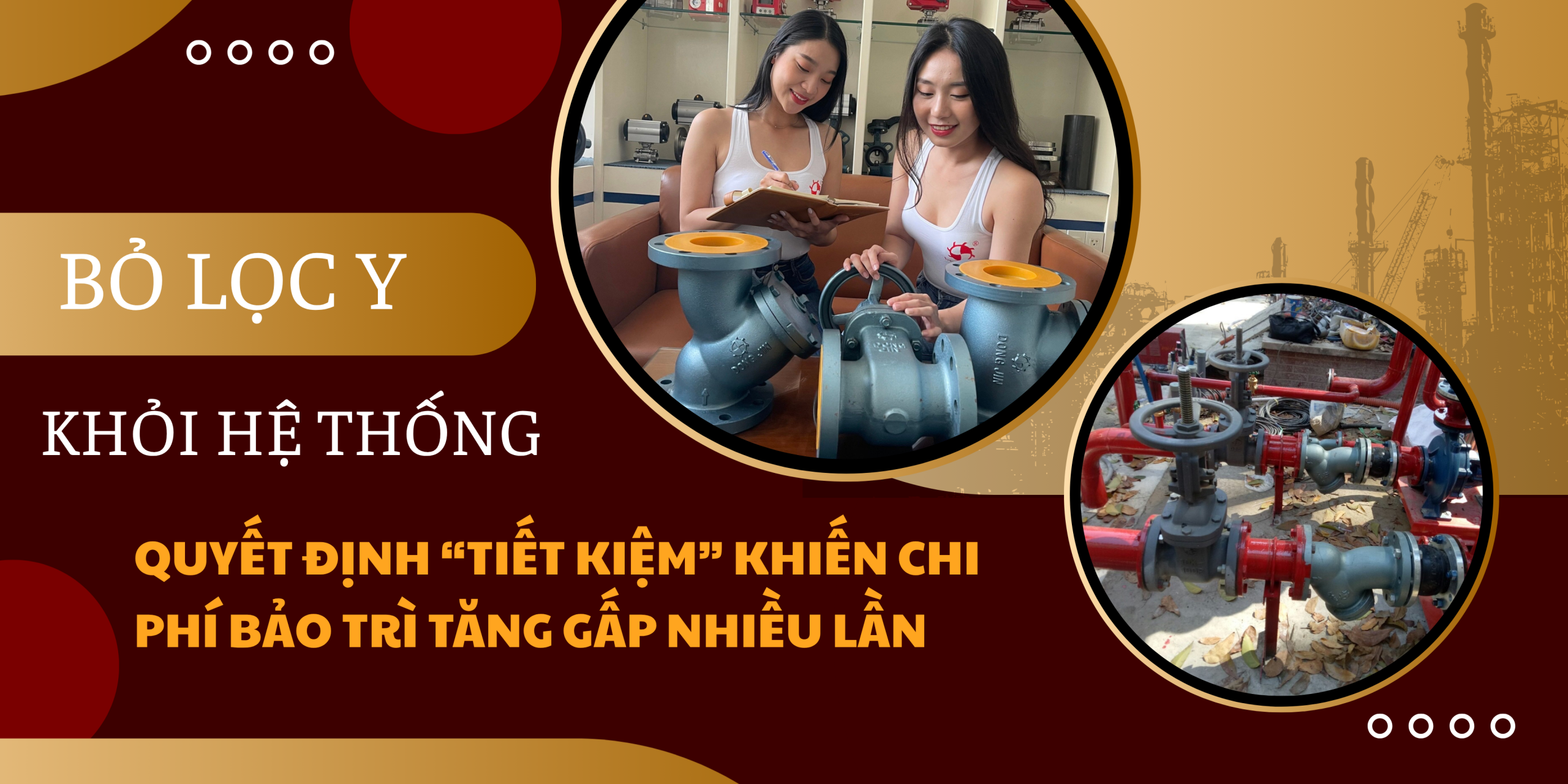 Bỏ lọc Y khỏi hệ thống: Quyết định “tiết kiệm” khiến chi phí bảo trì tăng gấp nhiều lần