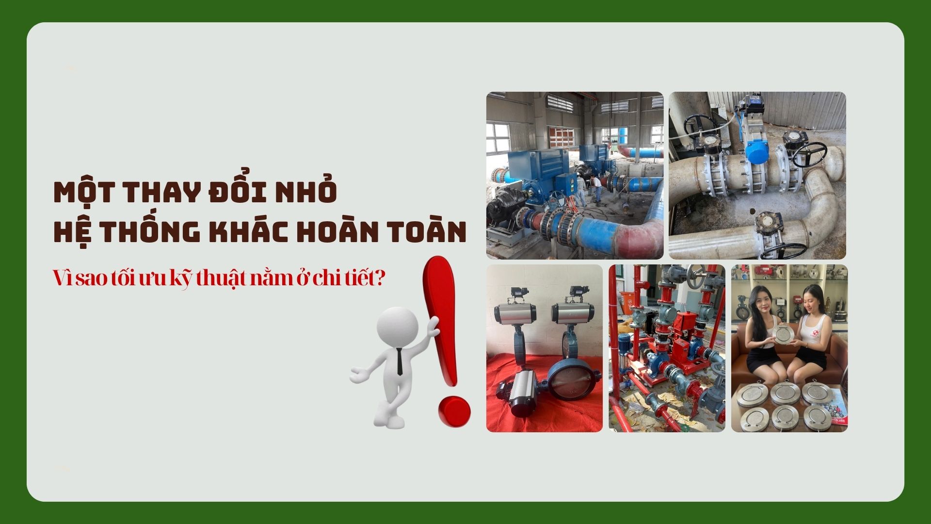 Một thay đổi nhỏ – hệ thống khác hoàn toàn: Vì sao tối ưu kỹ thuật nằm ở chi tiết?