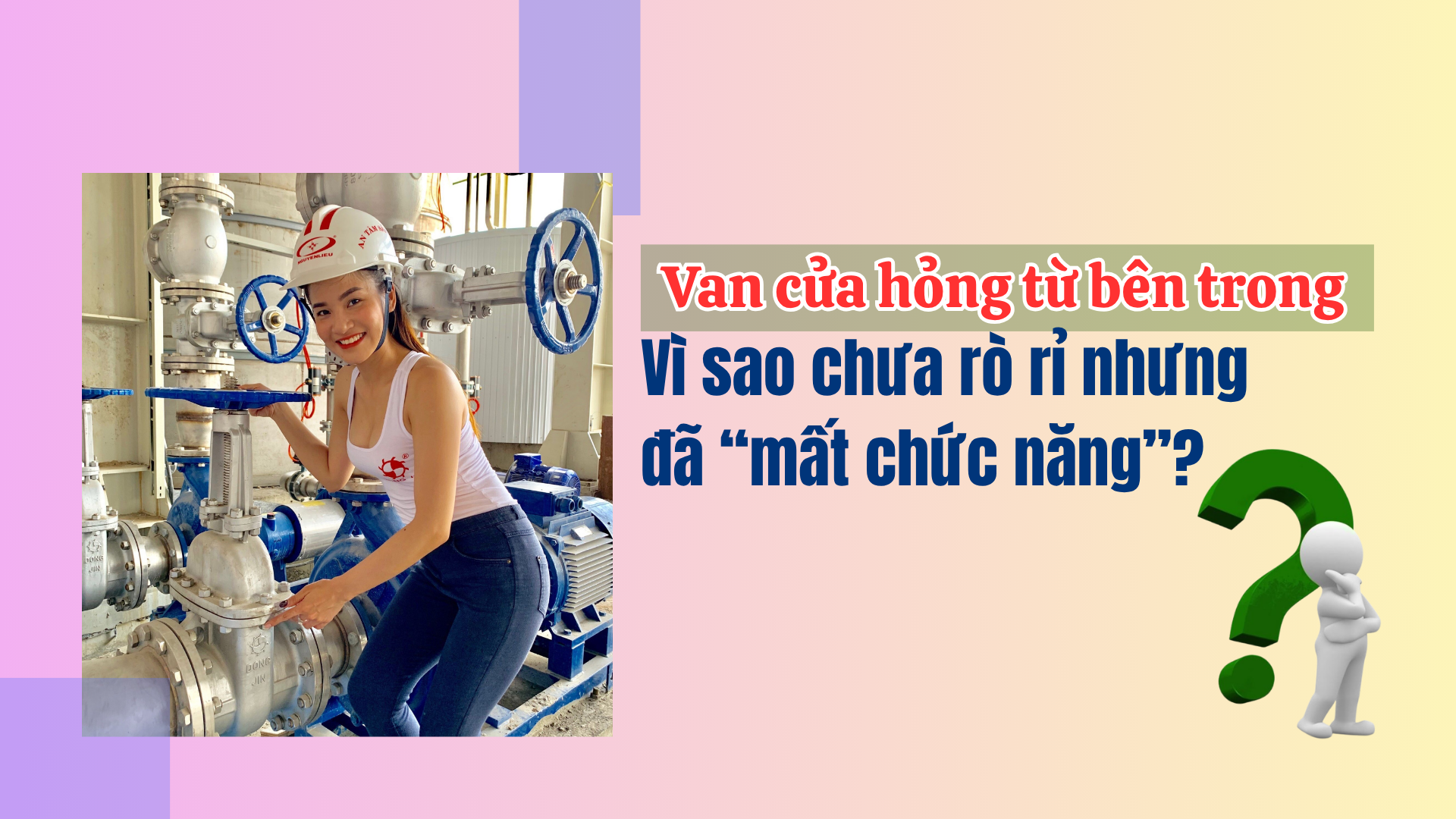 Van cửa hỏng từ bên trong: Vì sao chưa rò rỉ nhưng đã “mất chức năng”?