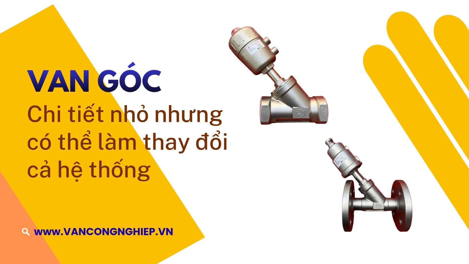 Van góc: Chi tiết nhỏ nhưng có thể làm thay đổi cả hệ thống