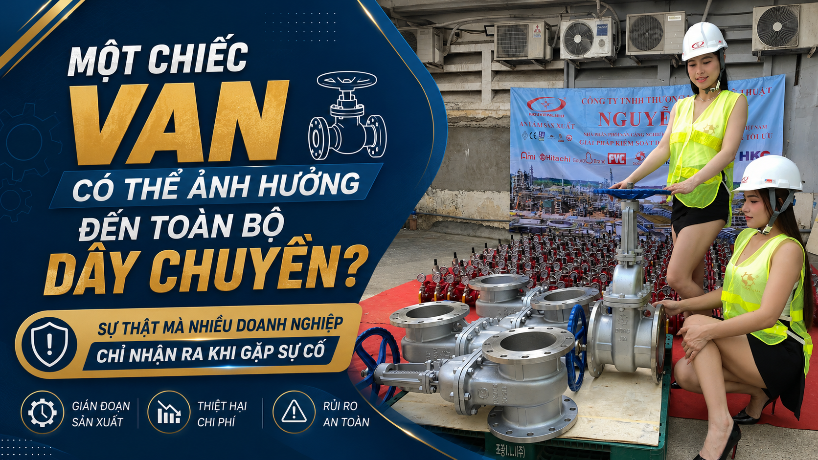 Một Chiếc Van Có Thể Ảnh Hưởng Đến Toàn Bộ Dây Chuyền? Sự Thật Mà Nhiều Doanh Nghiệp Chỉ Nhận Ra Khi Gặp Sự Cố